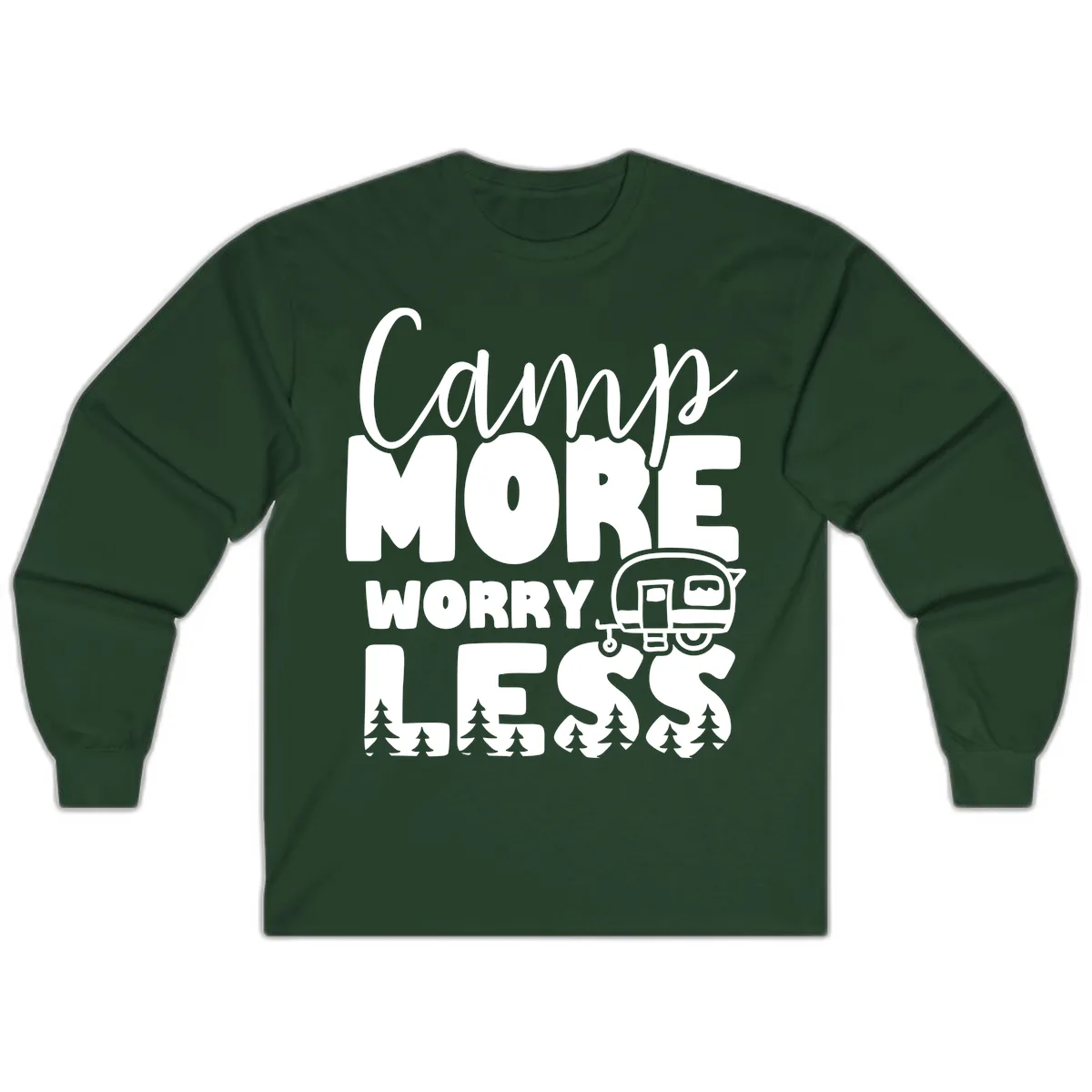 Camp More Worry Less Long Sleeve in Forest Green