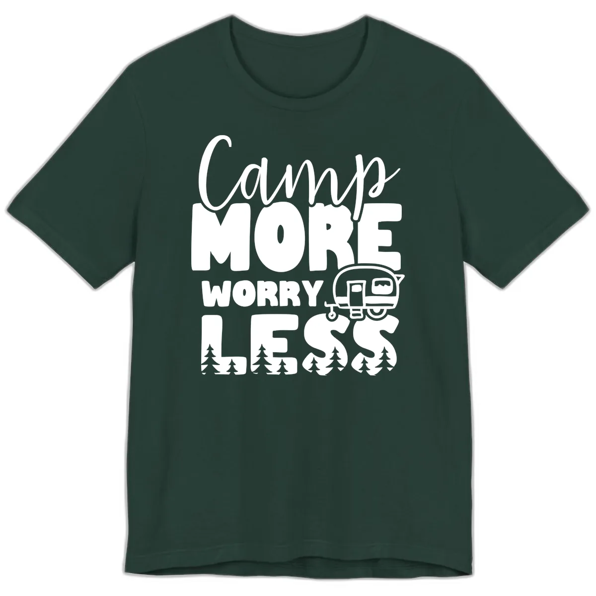 Camp More Worry Less Premium T-Shirt in Forest