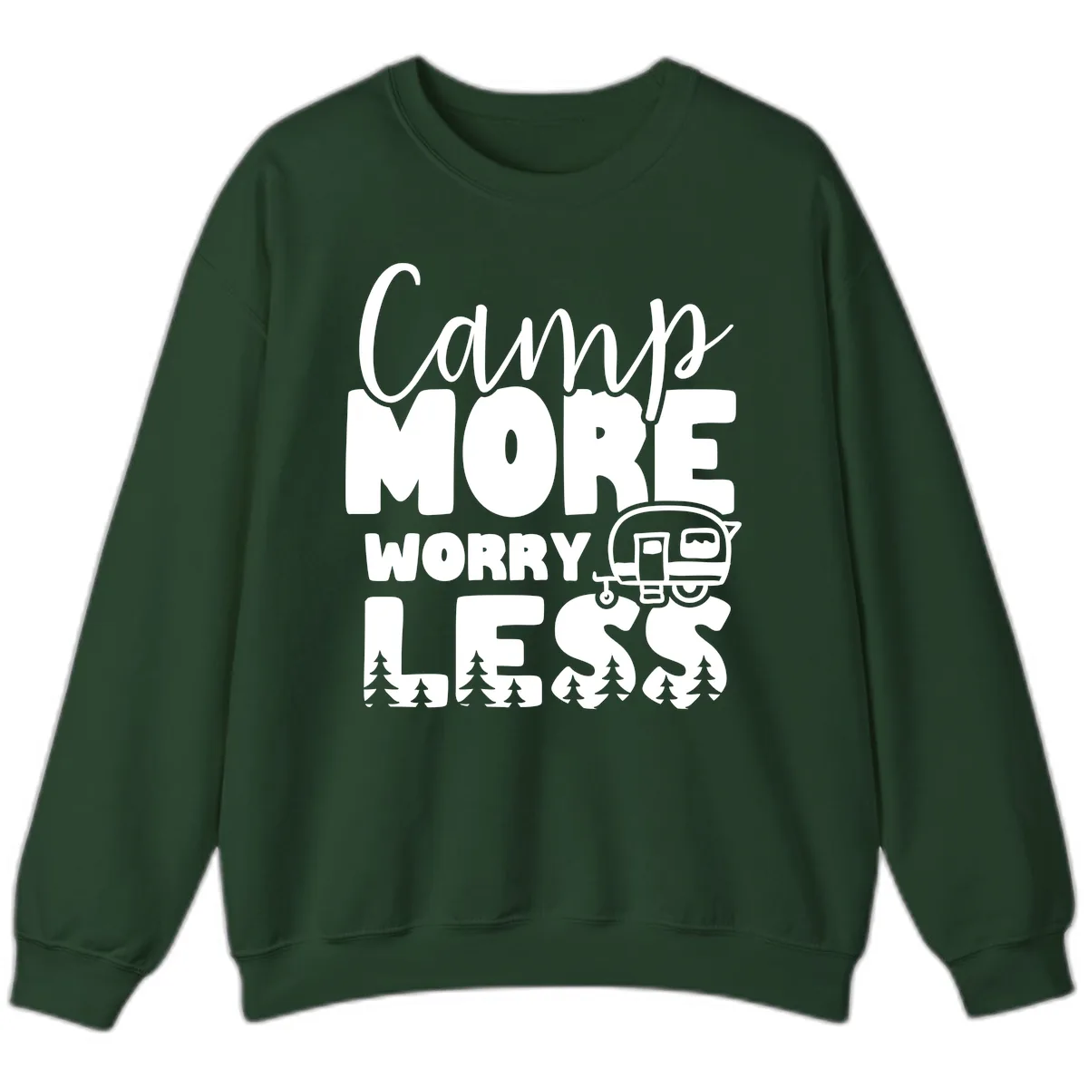 Camp More Worry Less Sweatshirt in Forest Green