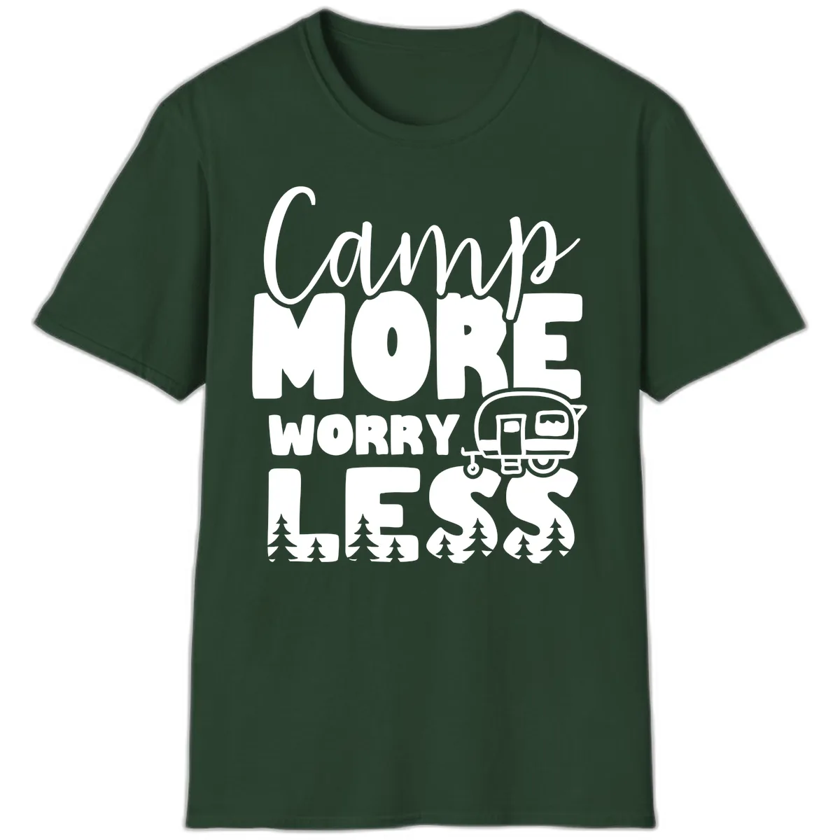 Camp More Worry Less T-Shirt in Forest Green