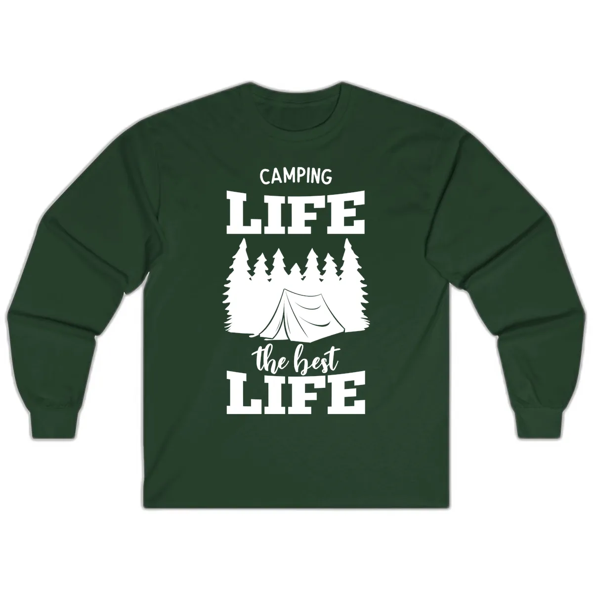 Camping Life The Best Life Long Sleeve in Forest Green