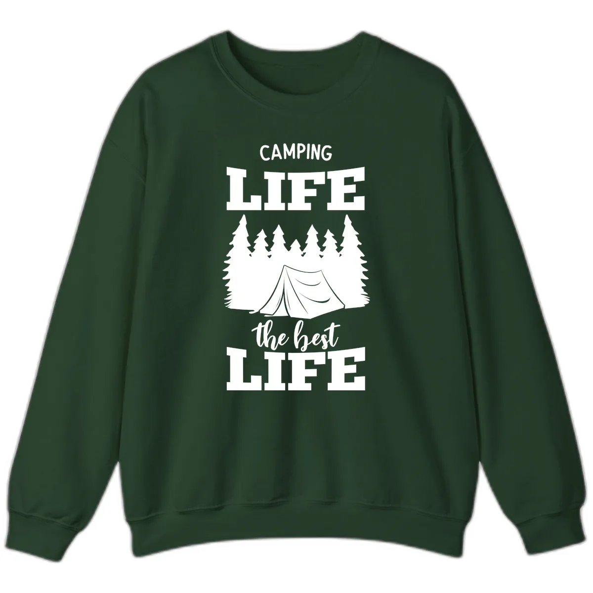 Camping Life The Best Life Sweatshirt in Forest Green