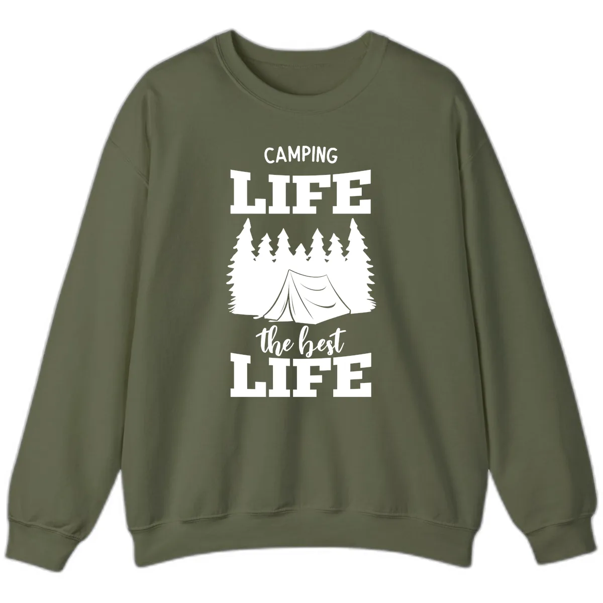 Camping Life The Best Life Sweatshirt in Military Green