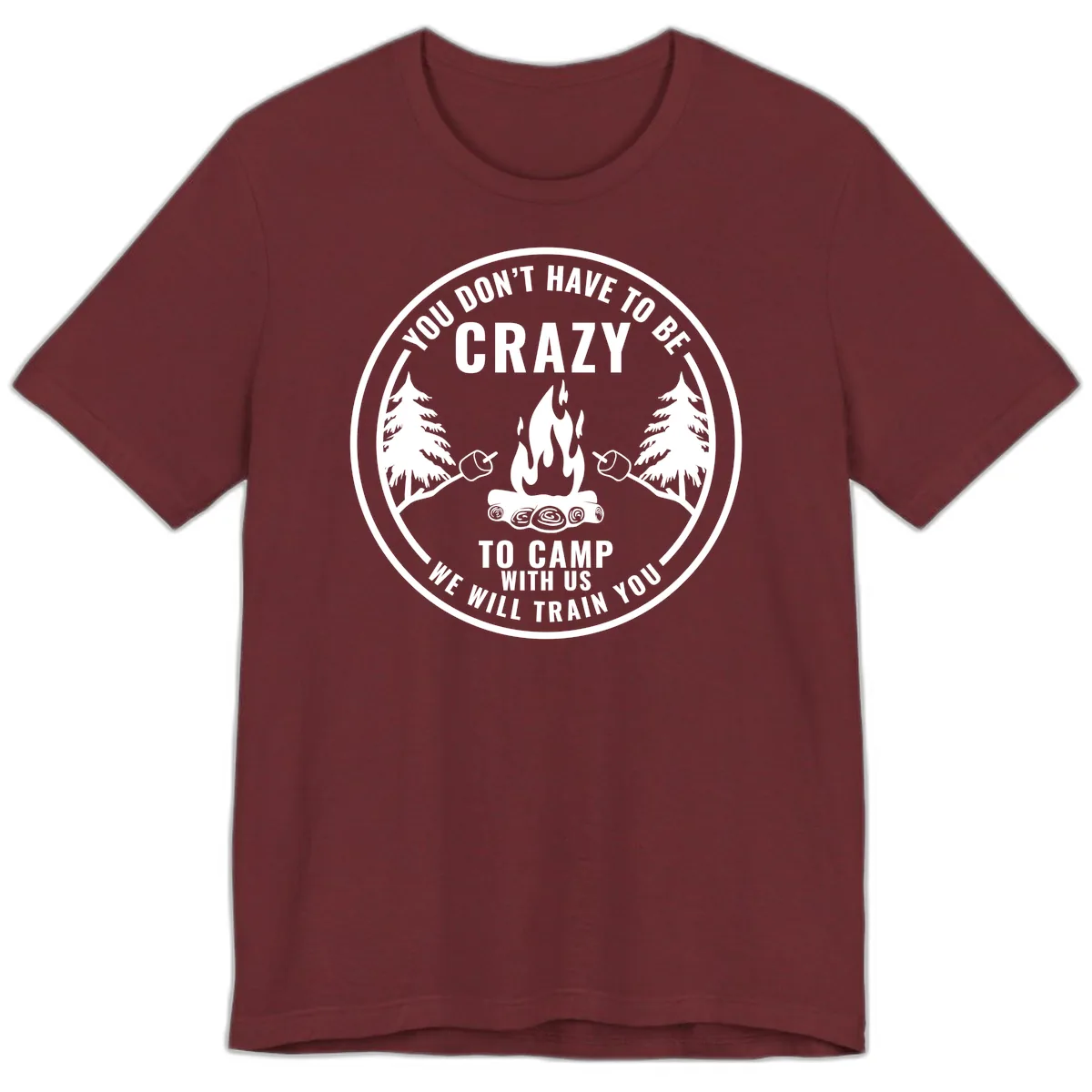 You Don't Have To Be Crazy To Camp With Us Premium T-Shirt in Heather Cardinal