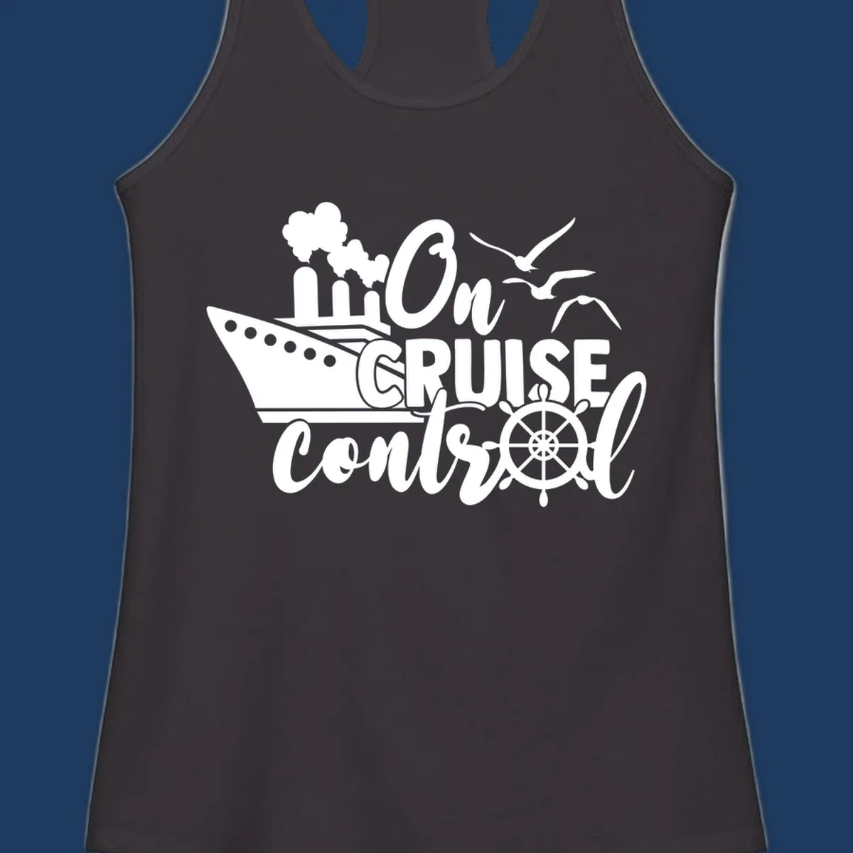 White nautical design with cruise ship, ship's wheel, seagulls, and 'On Cruise Control' text on gray background