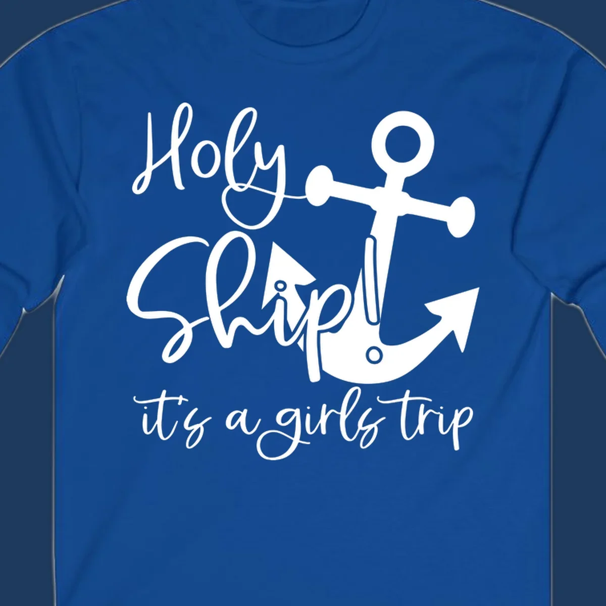 White nautical design with anchor and ship's wheel featuring 'Holy Ship it's a girls trip' text on gray background