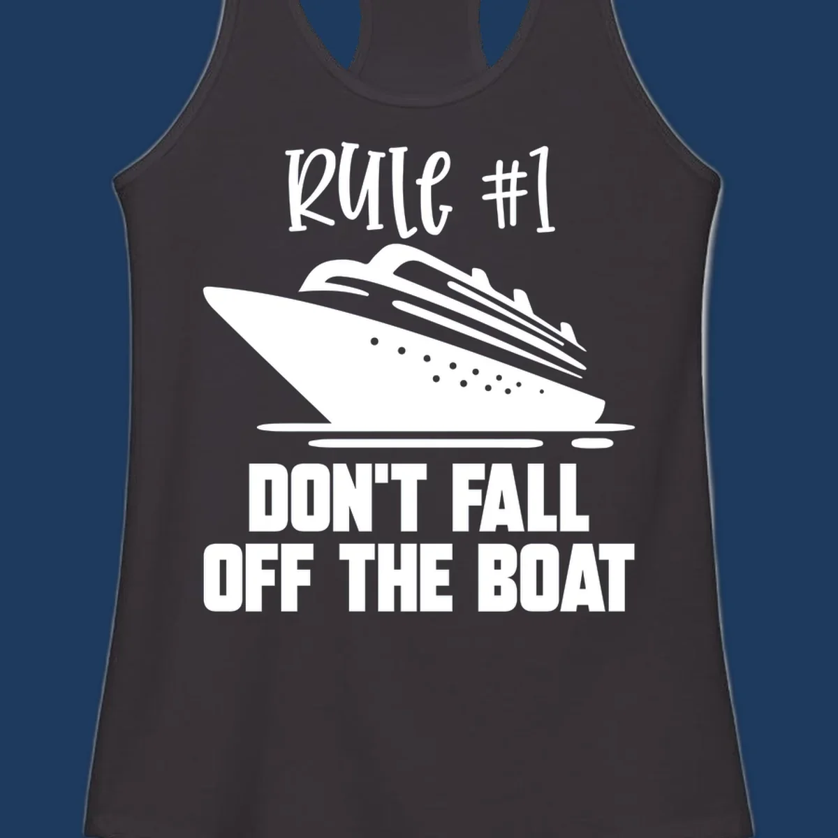 Illustration of a cruise ship with text reading 'Rule #1 Don't Fall Off The Boat' in white on gray background
