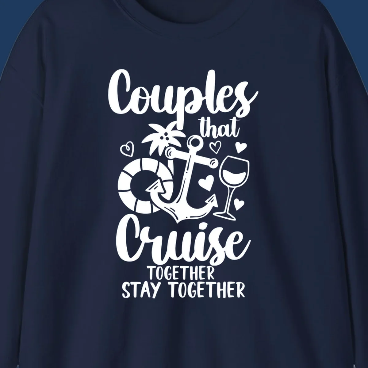 White nautical design with anchor, wine glass, palm tree, and hearts featuring text 'Couples that Cruise Together Stay Together' on gray background