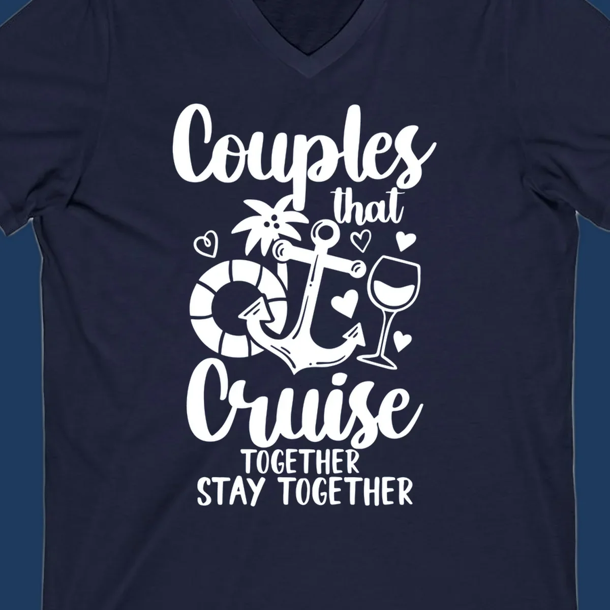 White nautical design with anchor, wine glass, palm tree, and hearts featuring text 'Couples that Cruise Together Stay Together' on gray background