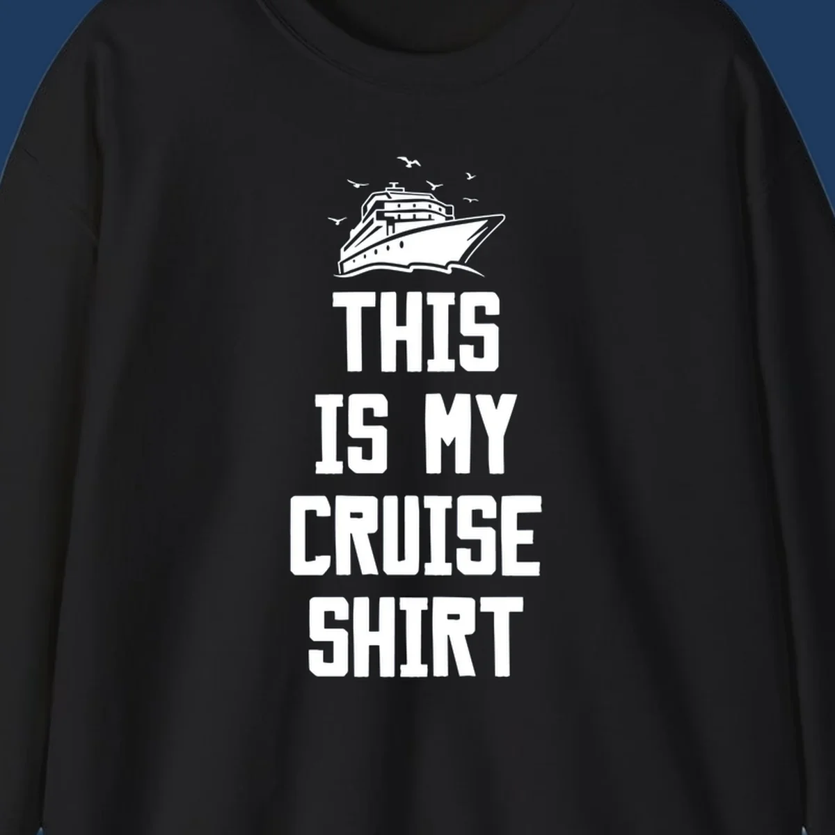White cruise ship illustration with seagulls and text reading 'This Is My Cruise Shirt' on gray background