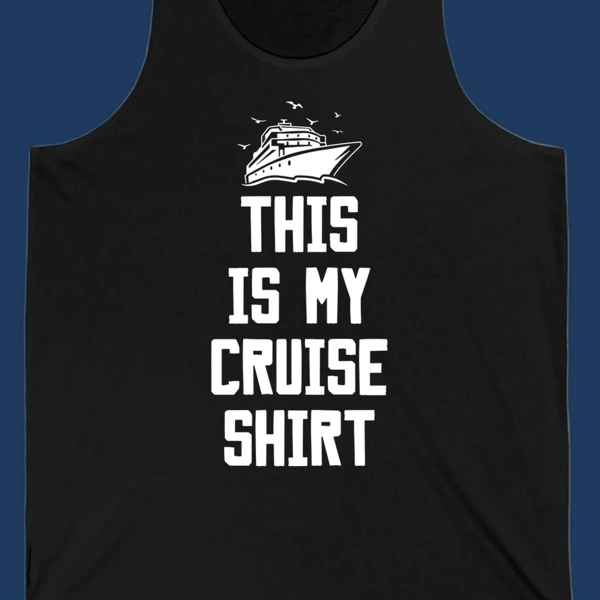 White cruise ship illustration with seagulls and text reading 'This Is My Cruise Shirt' on gray background
