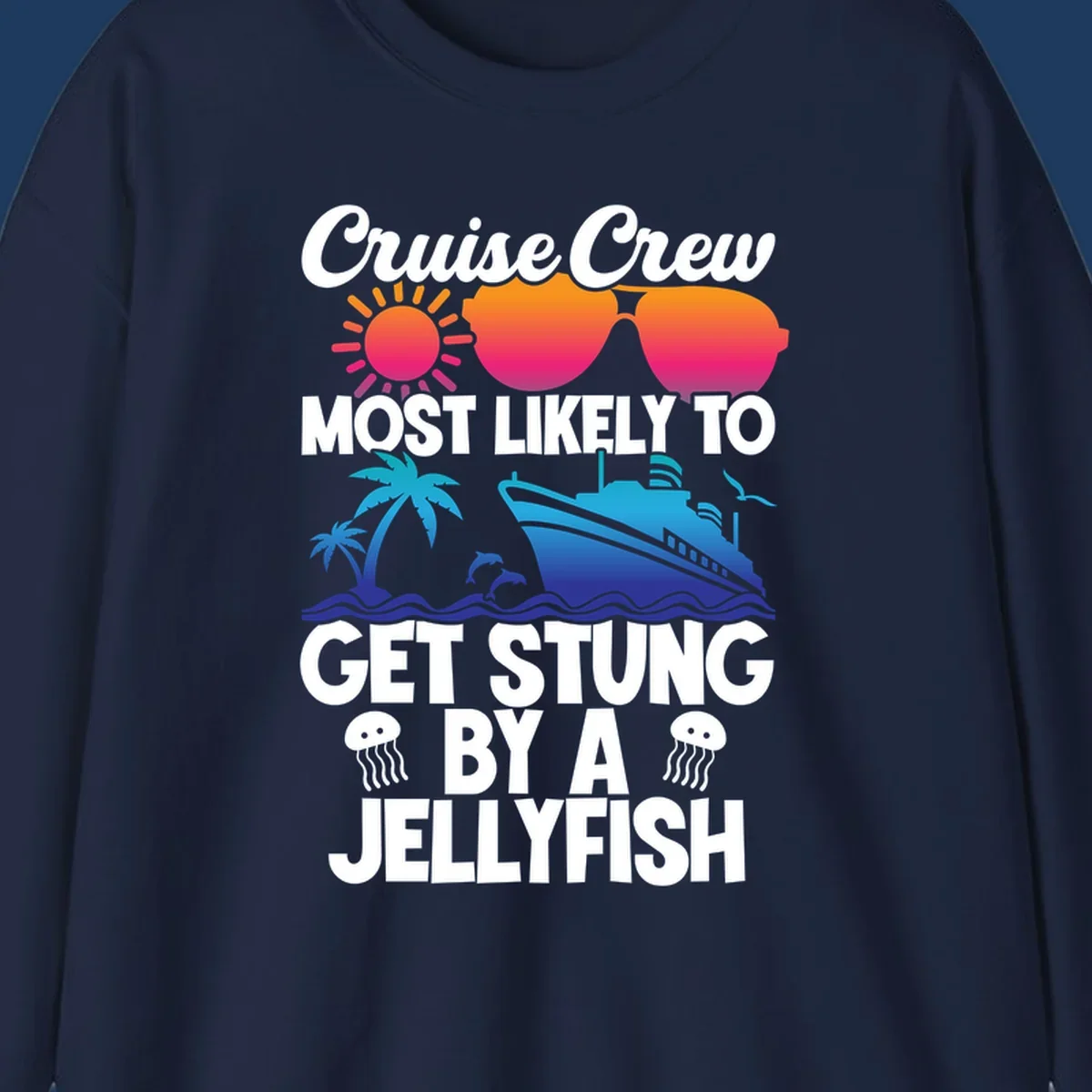 Colorful cruise-themed design with sun, ship, dolphins and jellyfish illustrating 'Most Likely To Get Stung By A Jellyfish' text