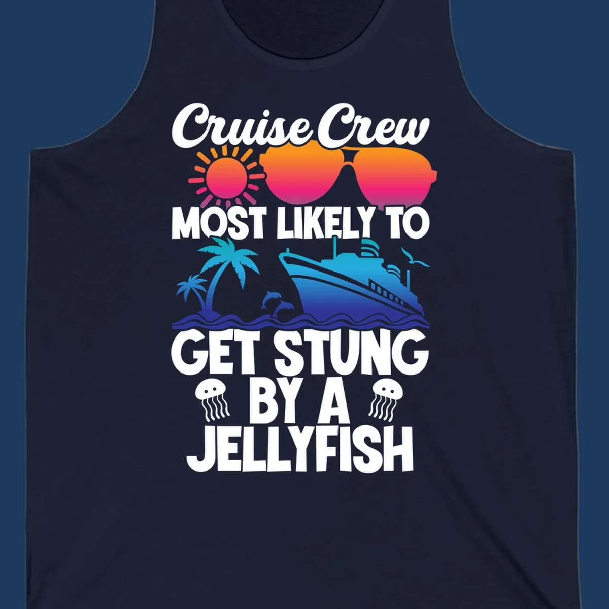Colorful cruise-themed design with sun, ship, dolphins and jellyfish illustrating 'Most Likely To Get Stung By A Jellyfish' text
