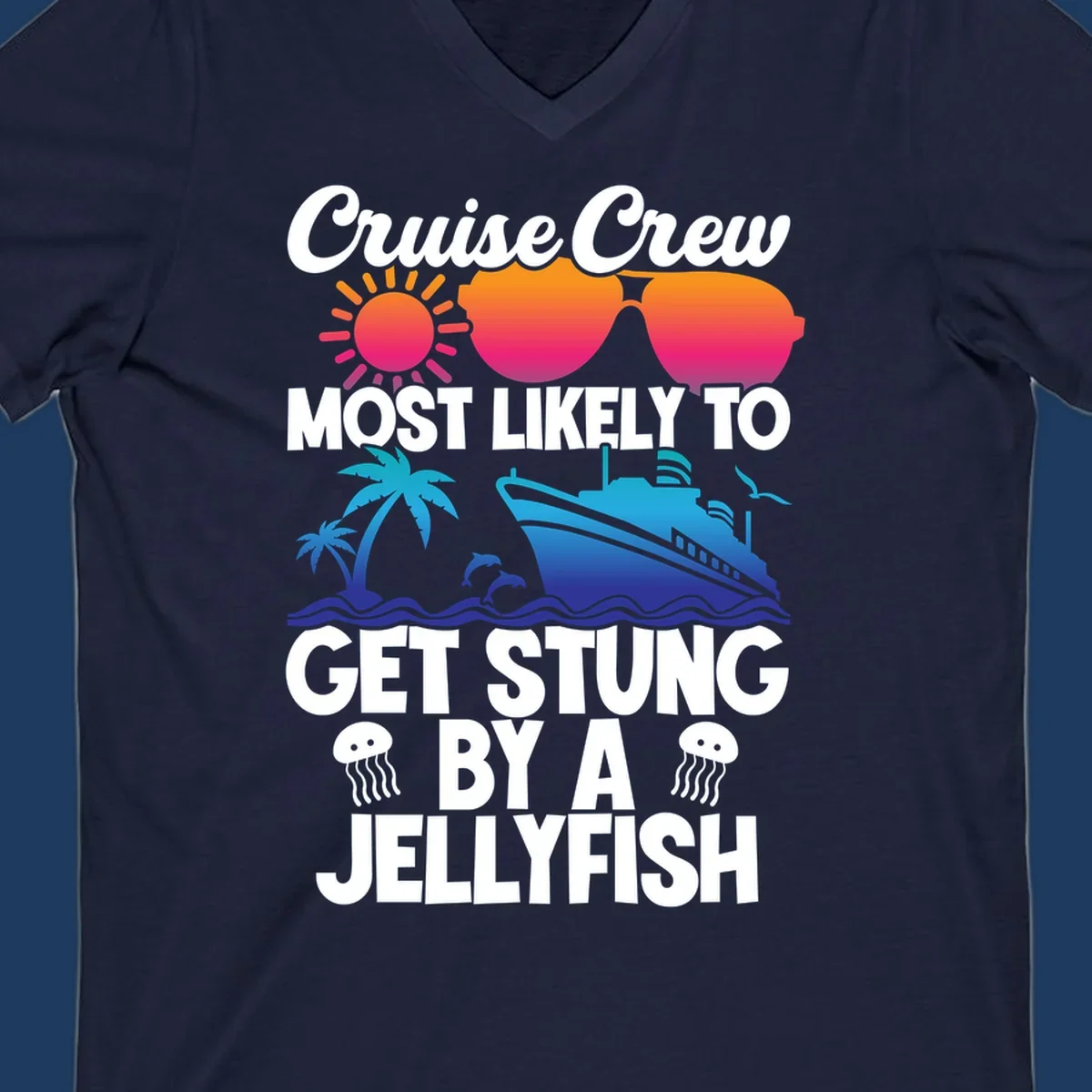 Colorful cruise-themed design with sun, ship, dolphins and jellyfish illustrating 'Most Likely To Get Stung By A Jellyfish' text