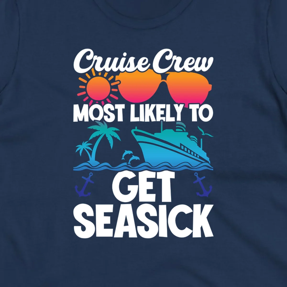 Cruise crew seasick design with colorful sunglasses, sun, palm trees, ship and anchors on gray background
