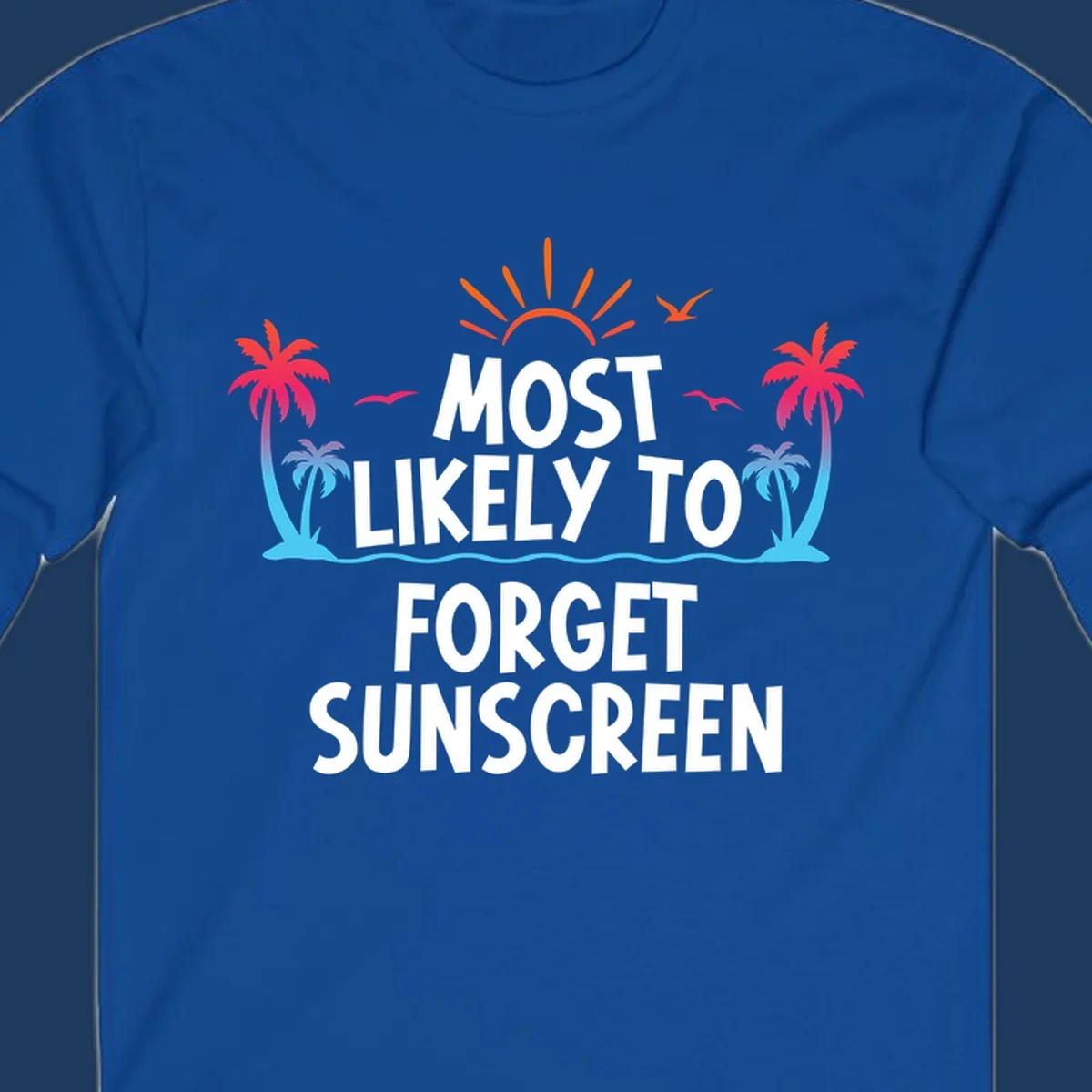 Tropical beach scene with rising sun, palm trees, and text reading 'Most Likely To Forget Sunscreen' in white letters