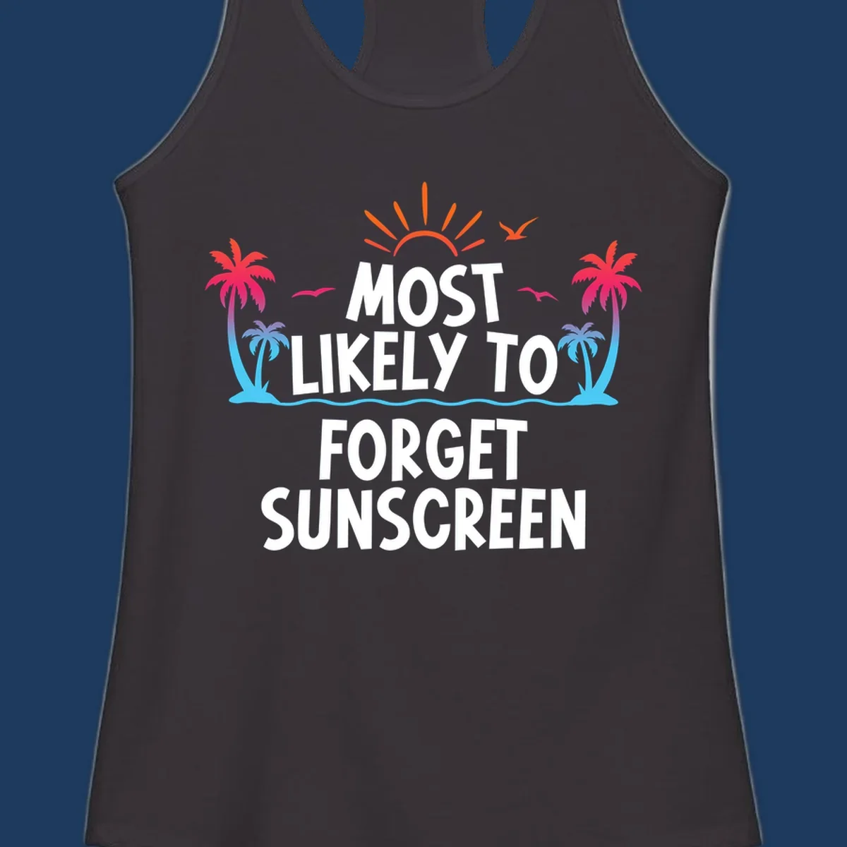Tropical beach scene with rising sun, palm trees, and text reading 'Most Likely To Forget Sunscreen' in white letters