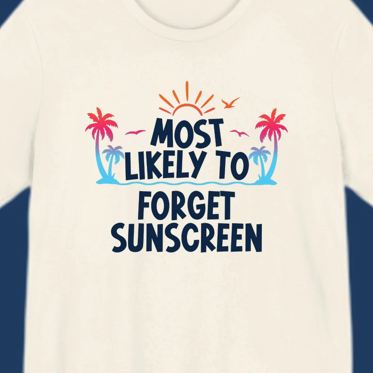 Tropical beach scene with rising sun, palm trees, and text reading 'Most Likely To Forget Sunscreen' in white letters