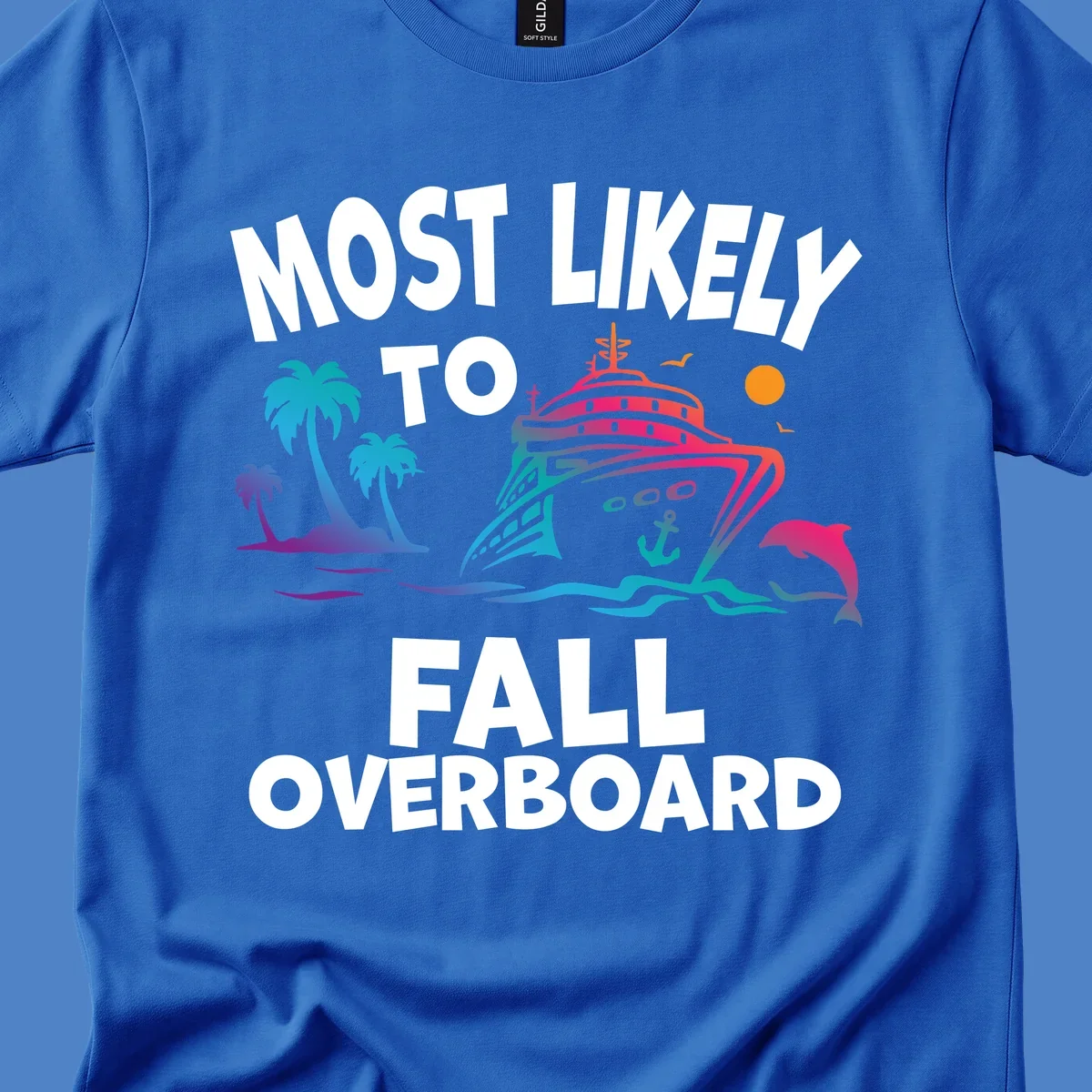Colorful cruise ship with palm trees, dolphin, and ocean waves illustration with 'Most Likely To Fall Overboard' text