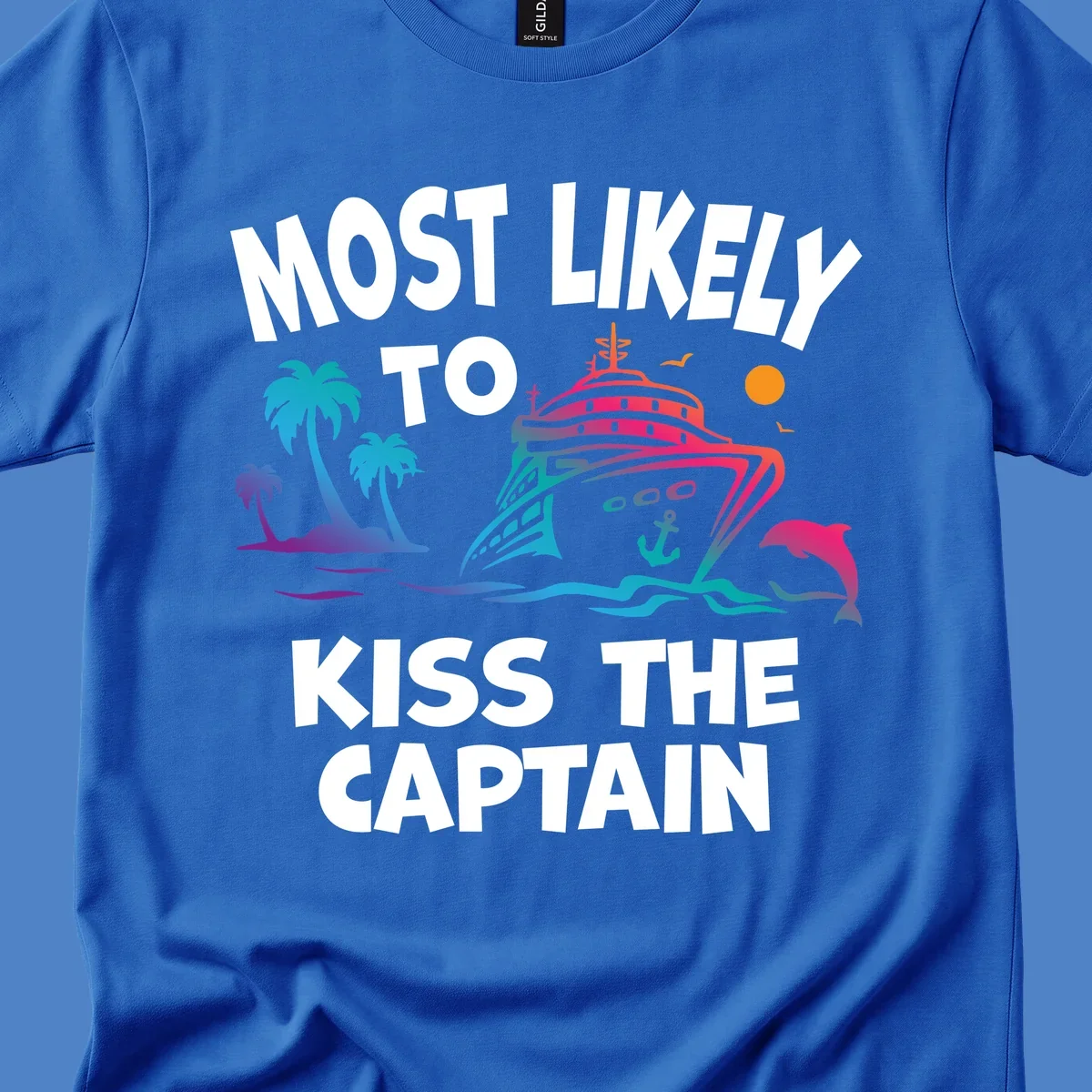 Colorful cruise ship design with tropical palm trees, ocean waves, and dolphin illustration. Text reads 'Most Likely To Kiss The Captain' in bold white letters.