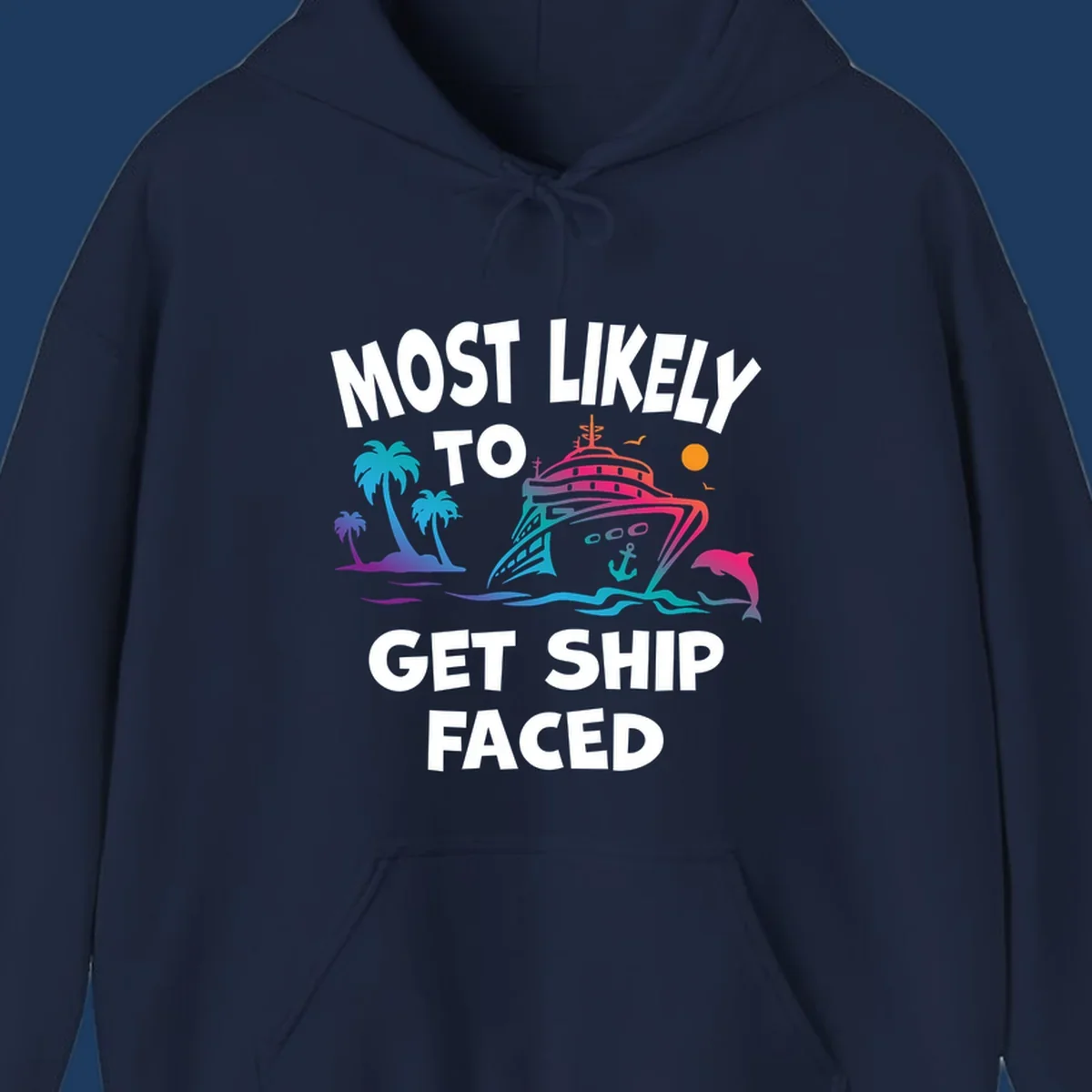 Colorful cruise ship design with tropical palm trees, ocean waves, dolphin, and bold text reading 'Most Likely To Get Ship Faced' on gray background.