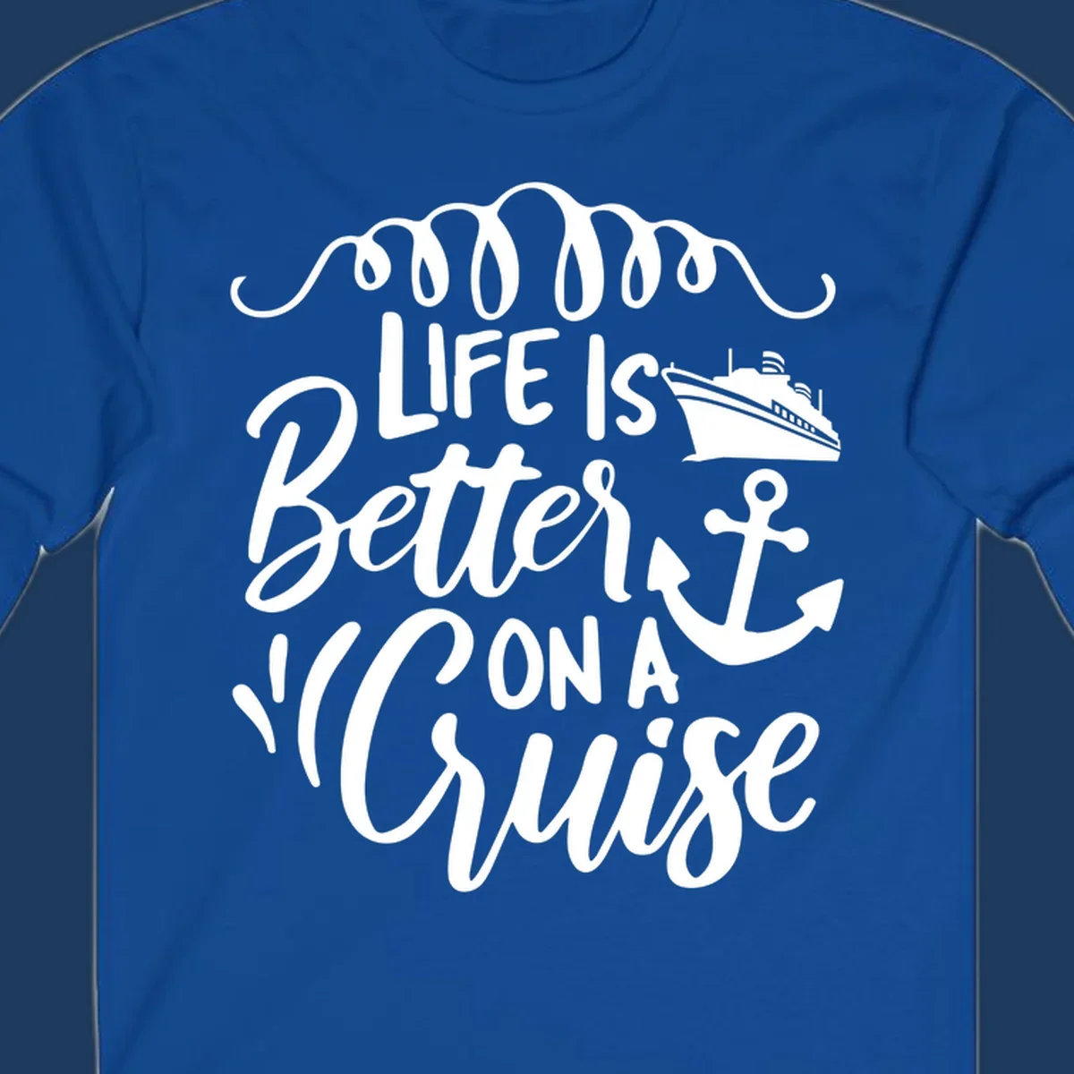 White nautical design with 'Life Is Better On A Cruise' text, cruise ship, anchor, and decorative wave swags on gray background