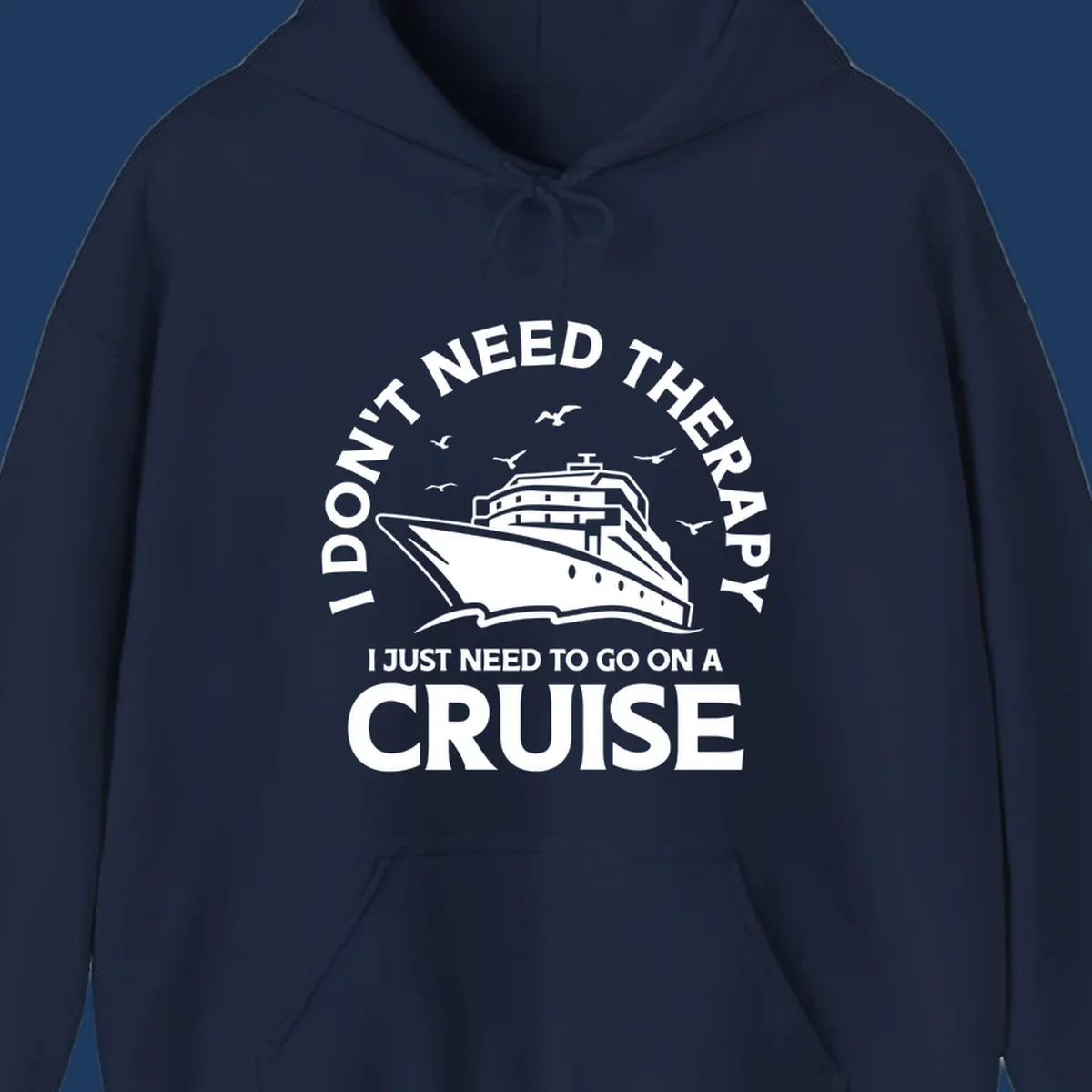 Circular nautical badge design with cruise ship, seagulls, and text reading 'I don't need therapy I just need to go on a cruise'