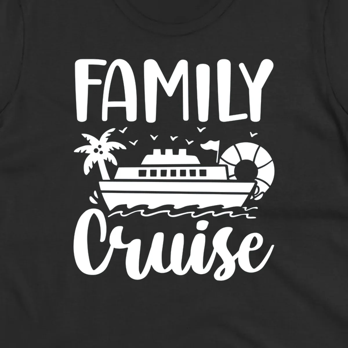 Family cruise vacation design with large text, cruise ship illustration, palm tree, life preserver, and ocean waves on gray background