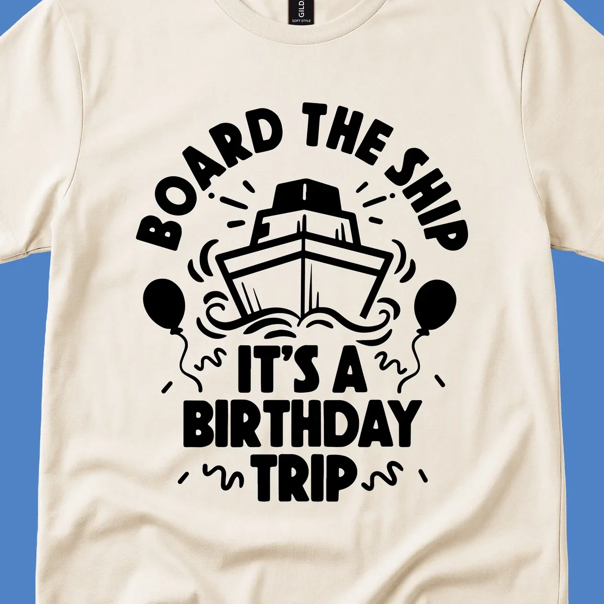 White cruise ship with balloons and confetti surrounded by text reading 'Board the Ship It's a Birthday Trip' on gray background