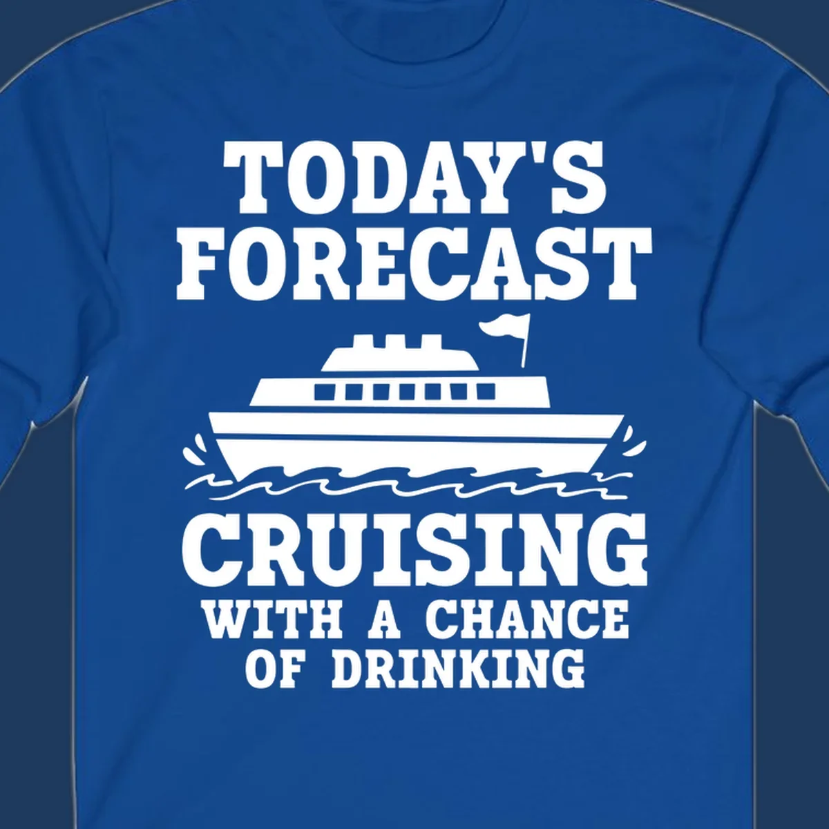 Forecast-style graphic with cruise ship on waves and text reading 'Today's Forecast: Cruising With A Chance Of Drinking'