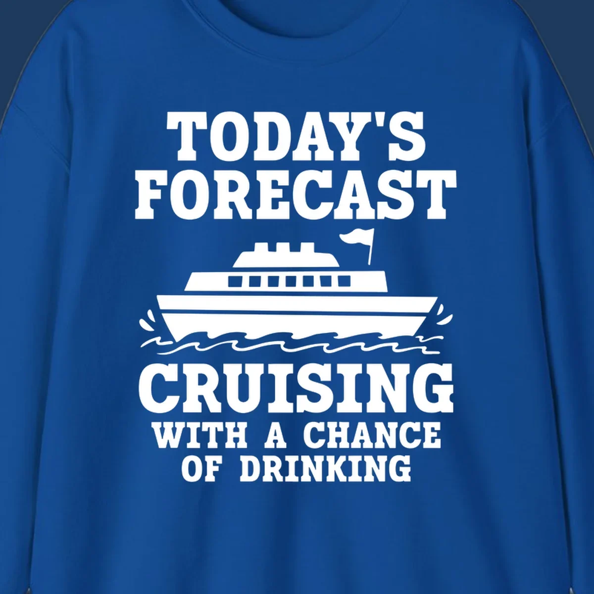 Forecast-style graphic with cruise ship on waves and text reading 'Today's Forecast: Cruising With A Chance Of Drinking'