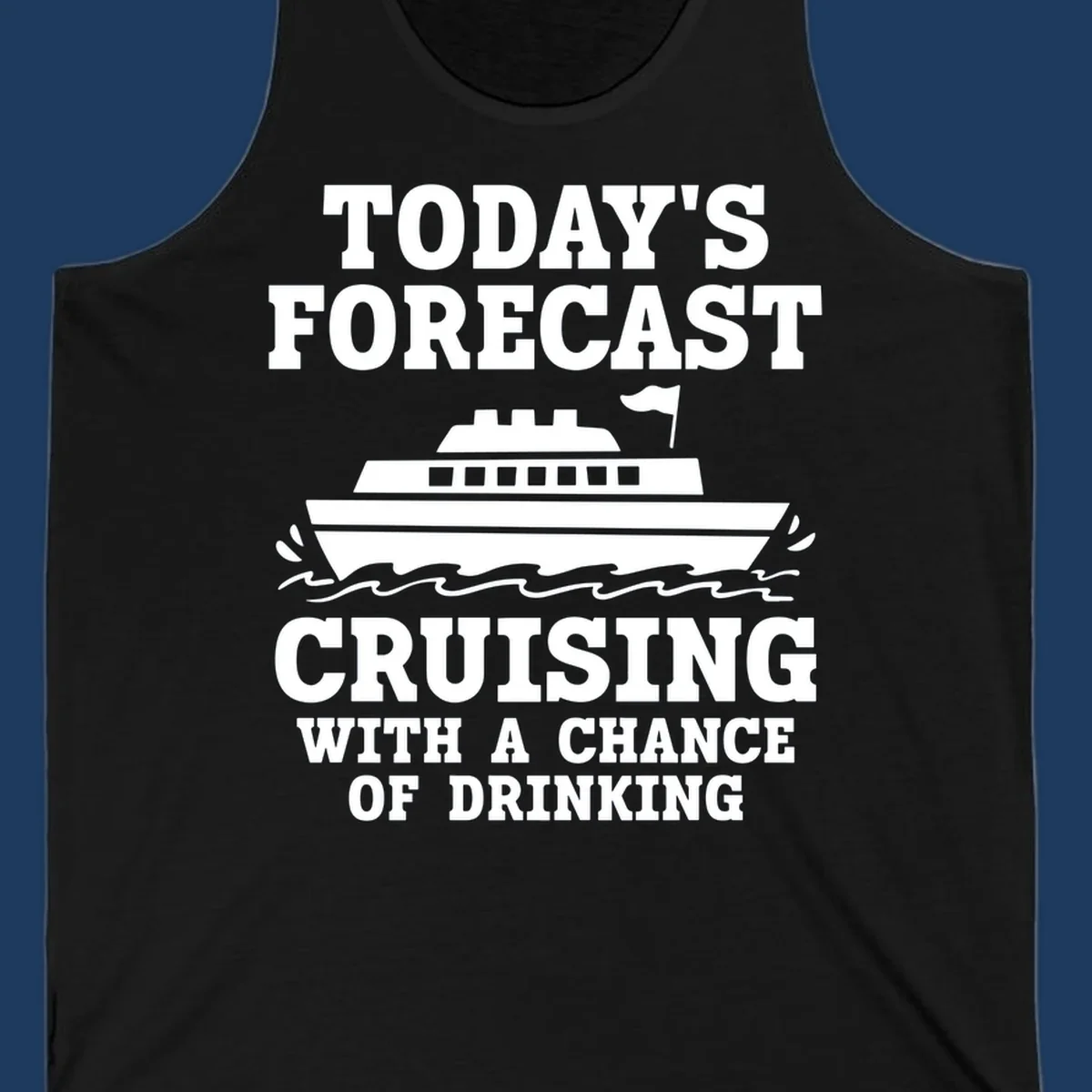 Forecast-style graphic with cruise ship on waves and text reading 'Today's Forecast: Cruising With A Chance Of Drinking'