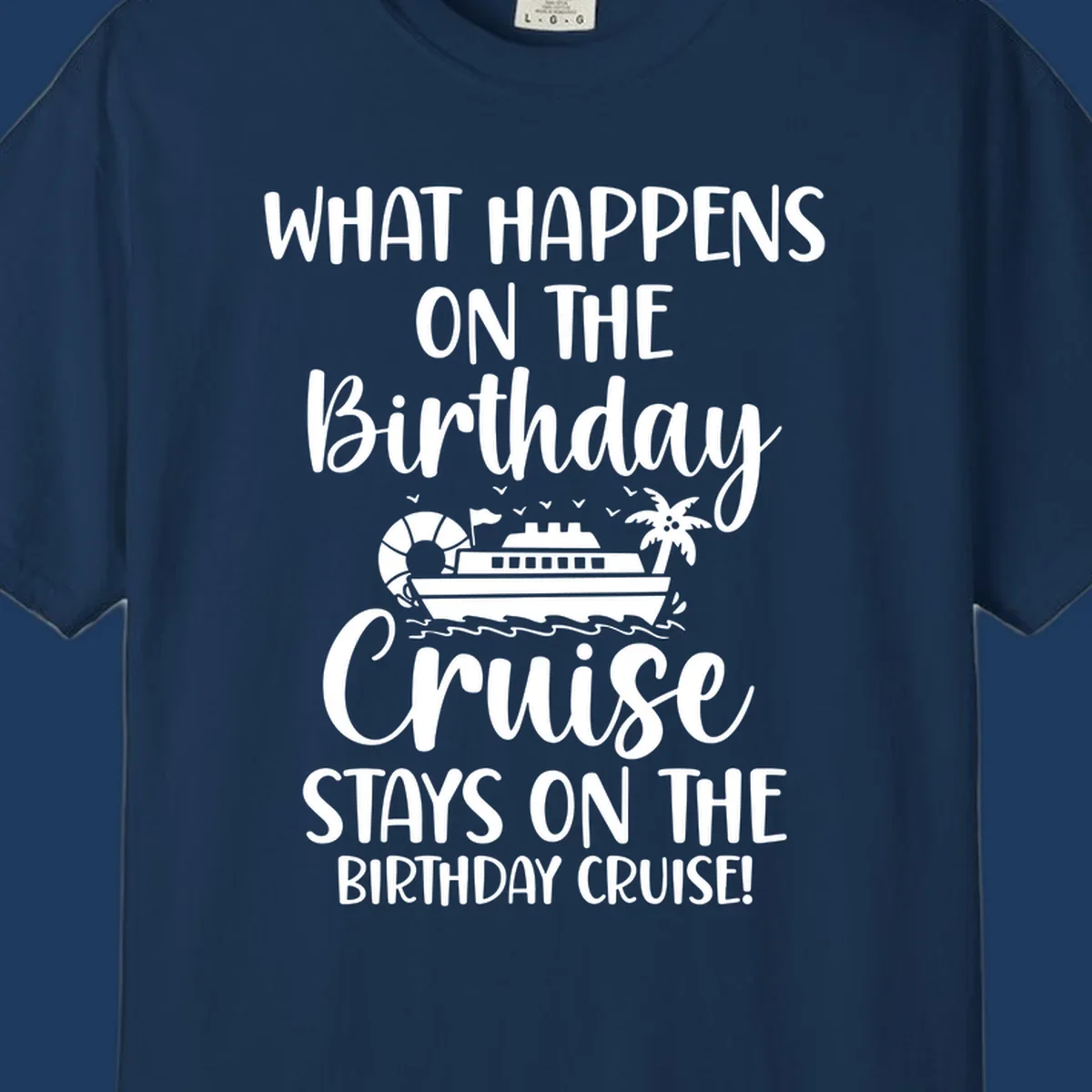 Birthday cruise stays design featuring cruise ship, palm tree, and ocean waves with humorous text
