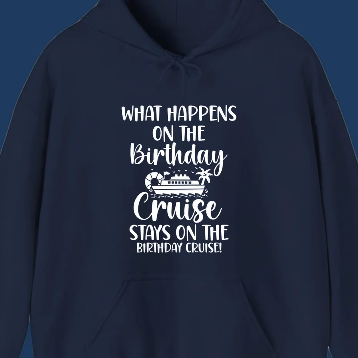 Birthday cruise stays design featuring cruise ship, palm tree, and ocean waves with humorous text