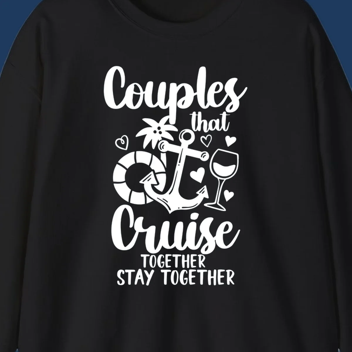 Couples that cruise together design with anchor, wine glass, life preserver, palm tree and hearts on gray background