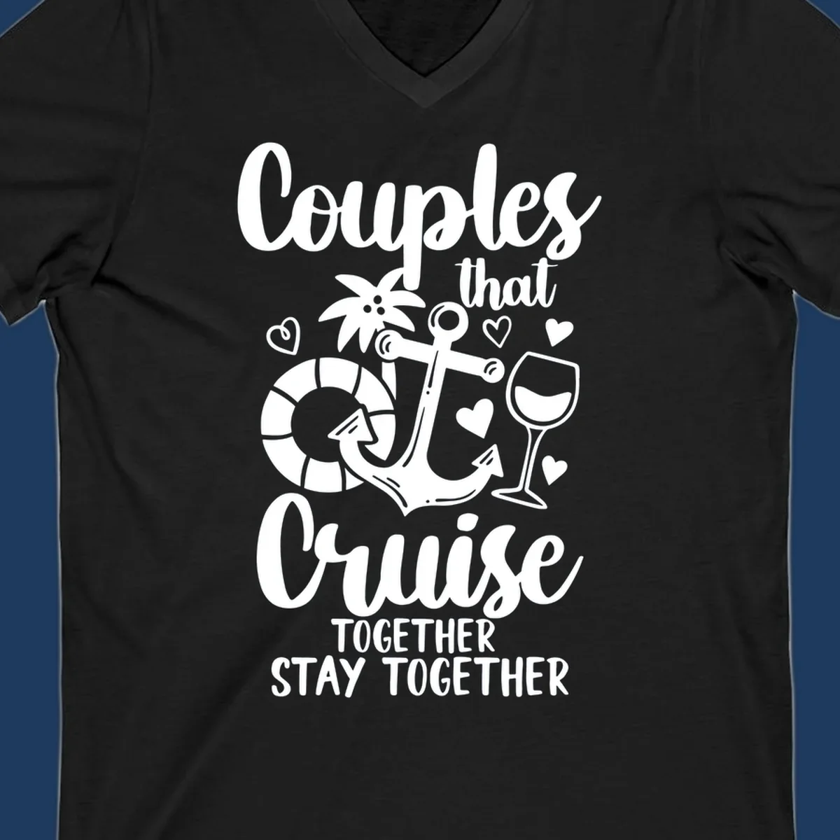 Couples that cruise together design with anchor, wine glass, life preserver, palm tree and hearts on gray background