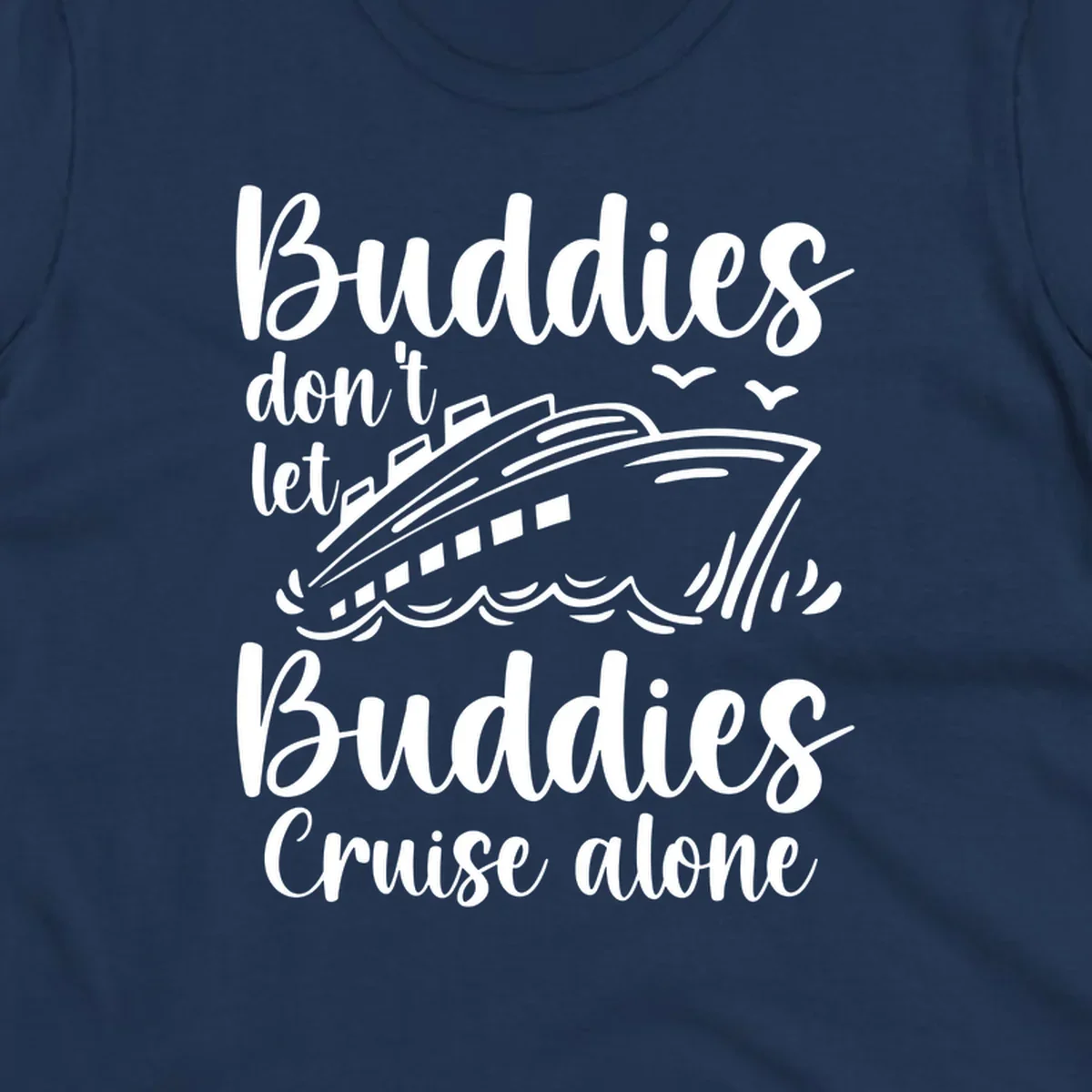 Buddies cruise together design with cruise ship and ocean waves graphic