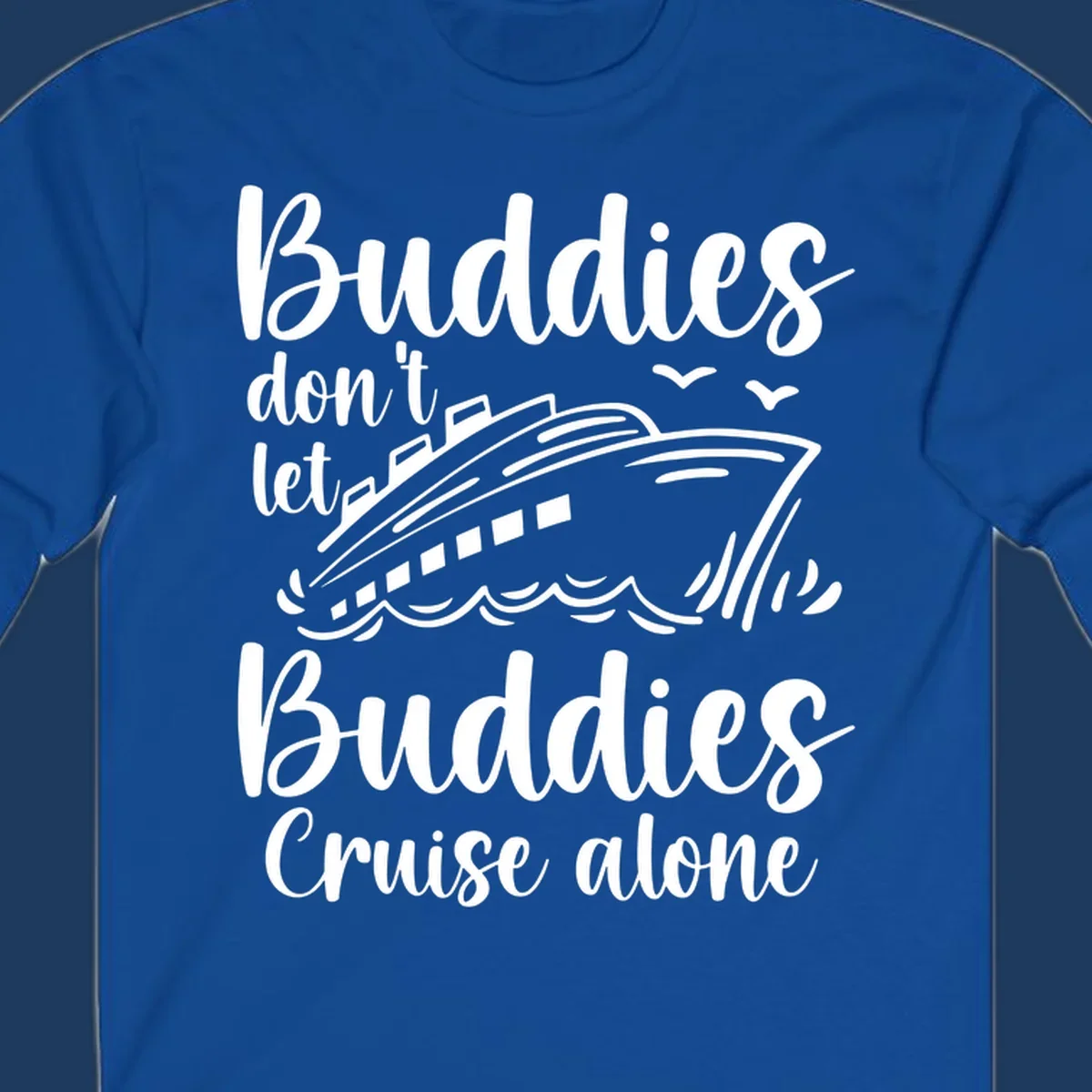 Buddies cruise together design with cruise ship and ocean waves graphic