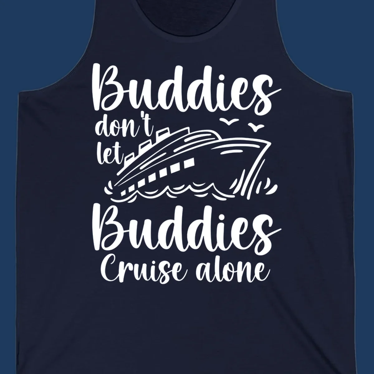 Buddies cruise together design with cruise ship and ocean waves graphic