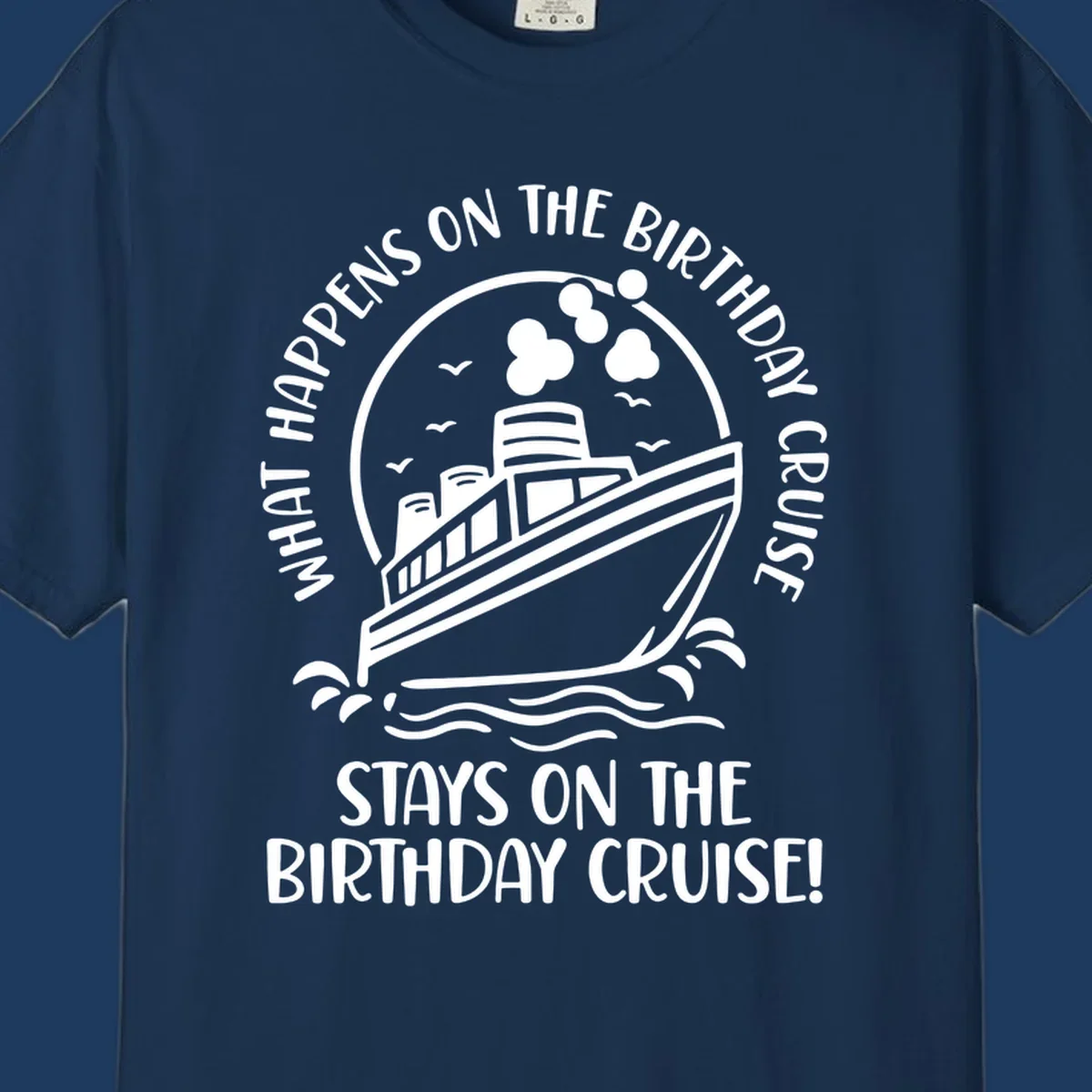Vintage badge with cruise ship and balloons, text reads 'What Happens On The Birthday Cruise Stays On The Birthday Cruise'