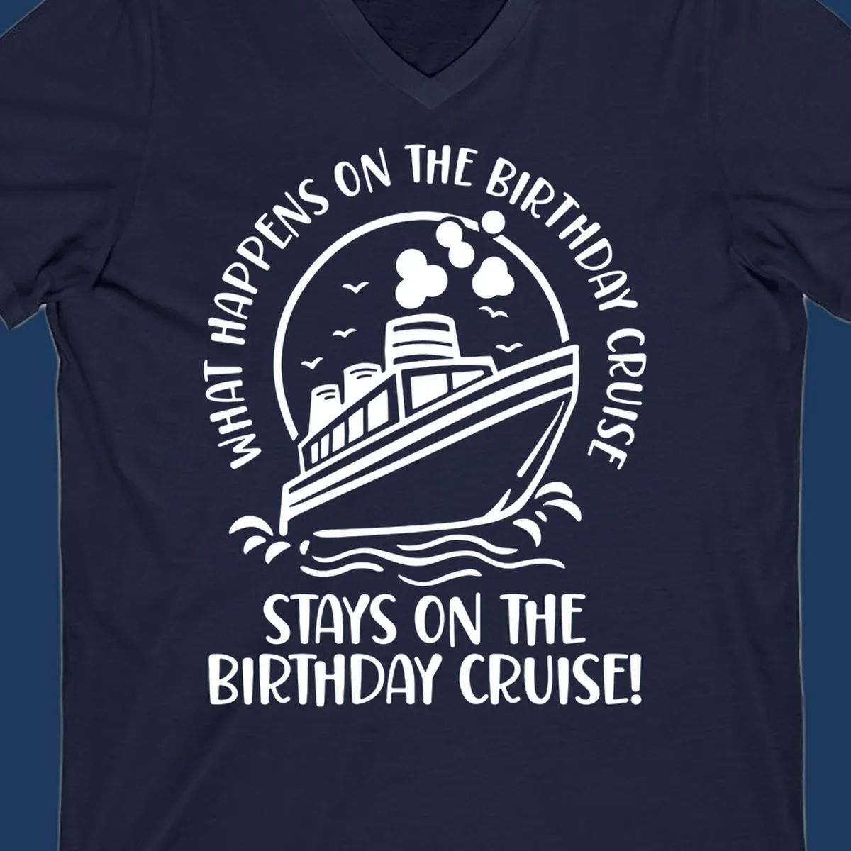 Vintage badge with cruise ship and balloons, text reads 'What Happens On The Birthday Cruise Stays On The Birthday Cruise'