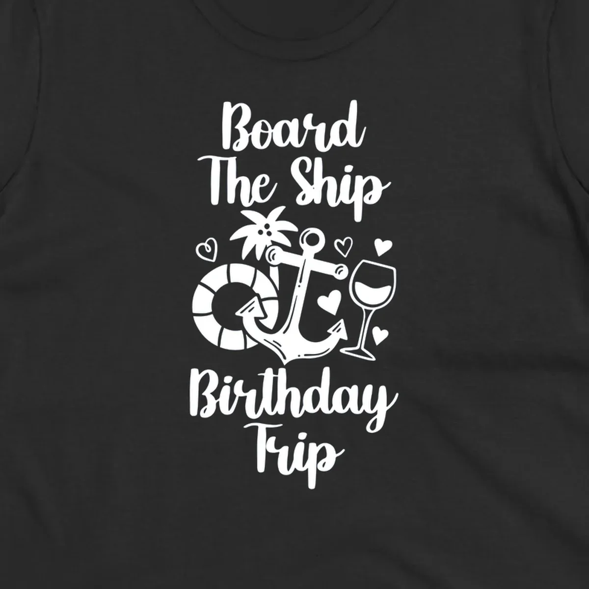 Board the ship birthday trip nautical design with anchor, life preserver, palm tree, wine glass and hearts on gray background