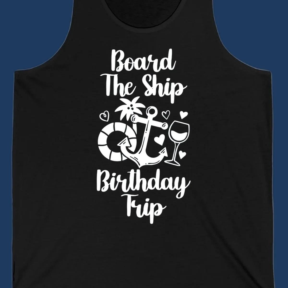 Board the ship birthday trip nautical design with anchor, life preserver, palm tree, wine glass and hearts on gray background