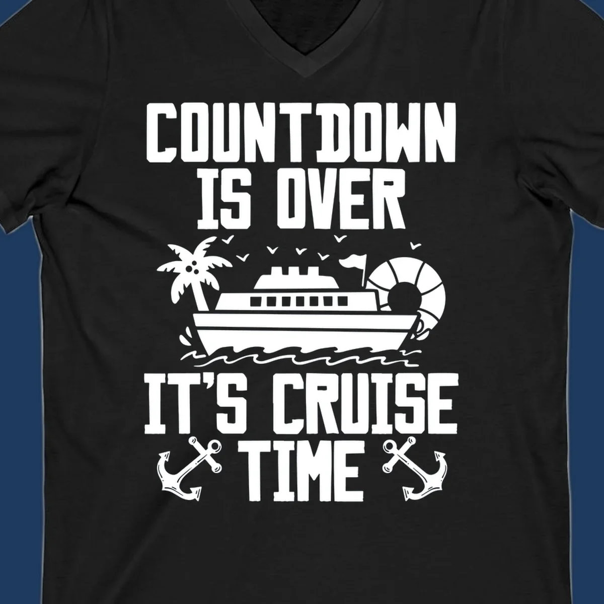 Countdown is over it's cruise time design with cruise ship, palm tree, beach ball, and anchors on gray background