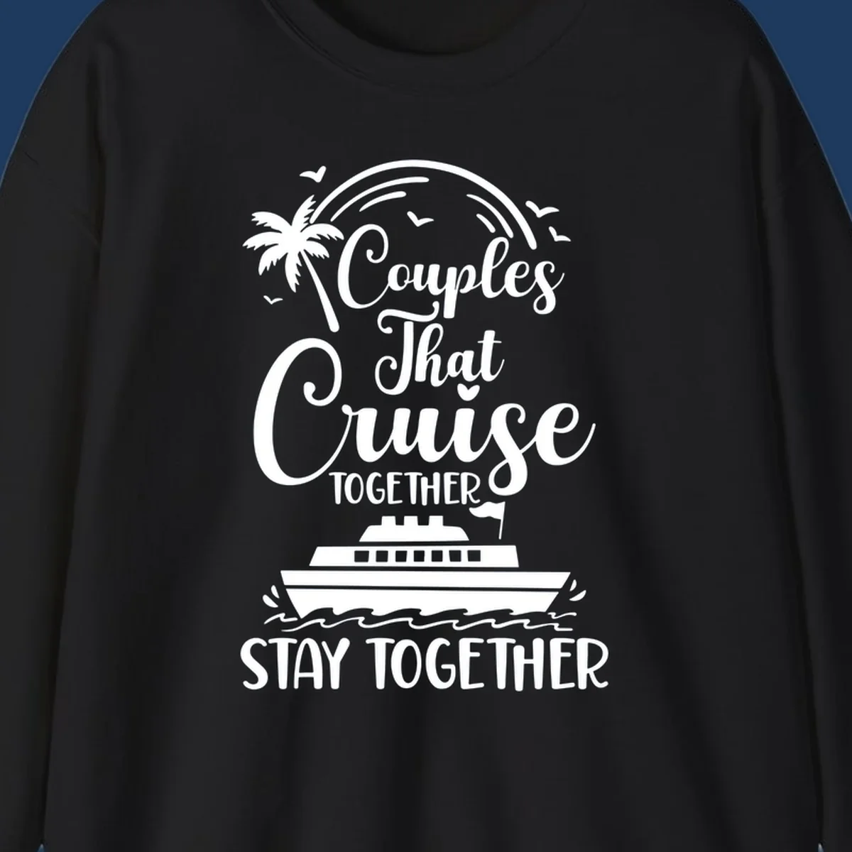 White couples-cruise-together design with palm tree, cruise ship, and ocean waves on gray background