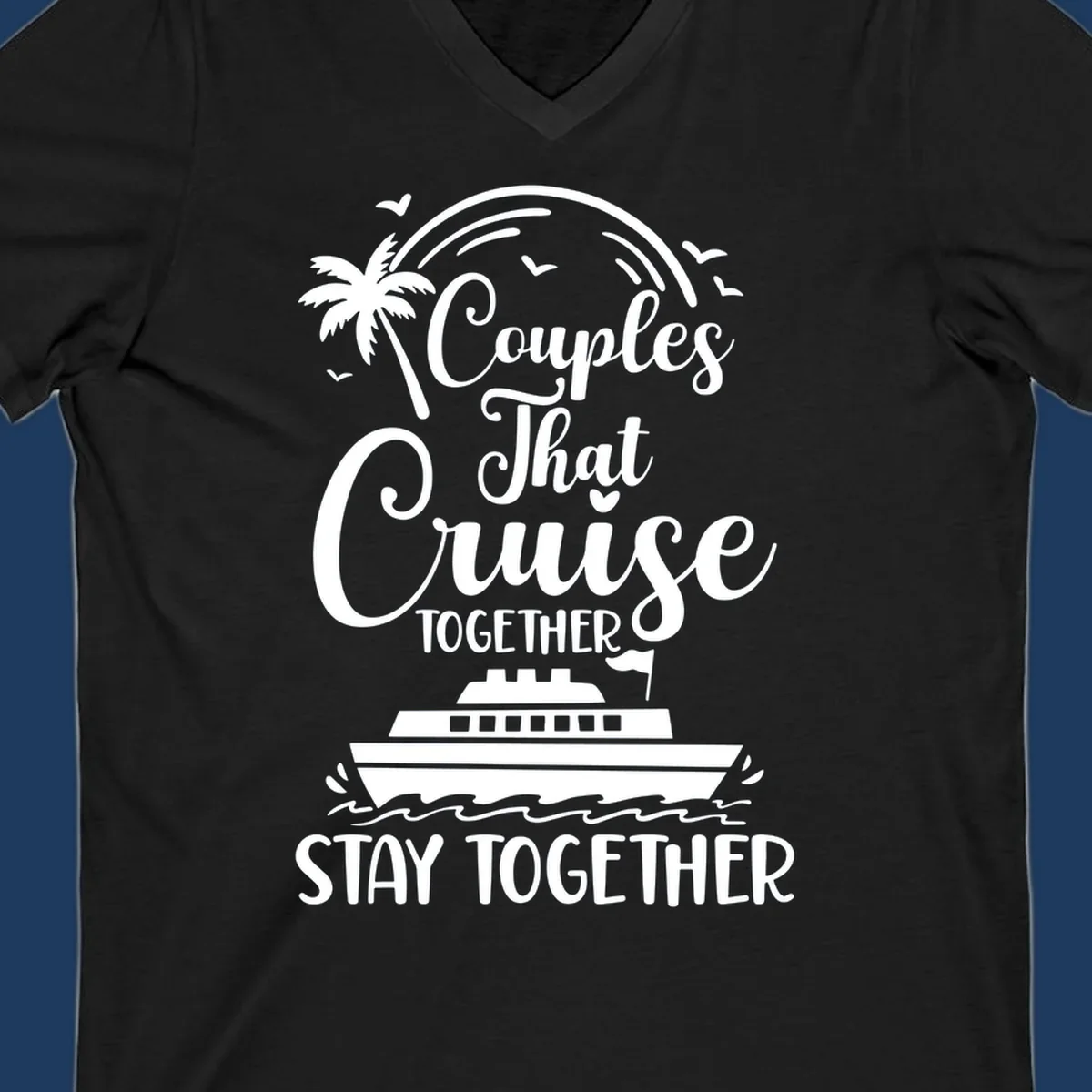 White couples-cruise-together design with palm tree, cruise ship, and ocean waves on gray background