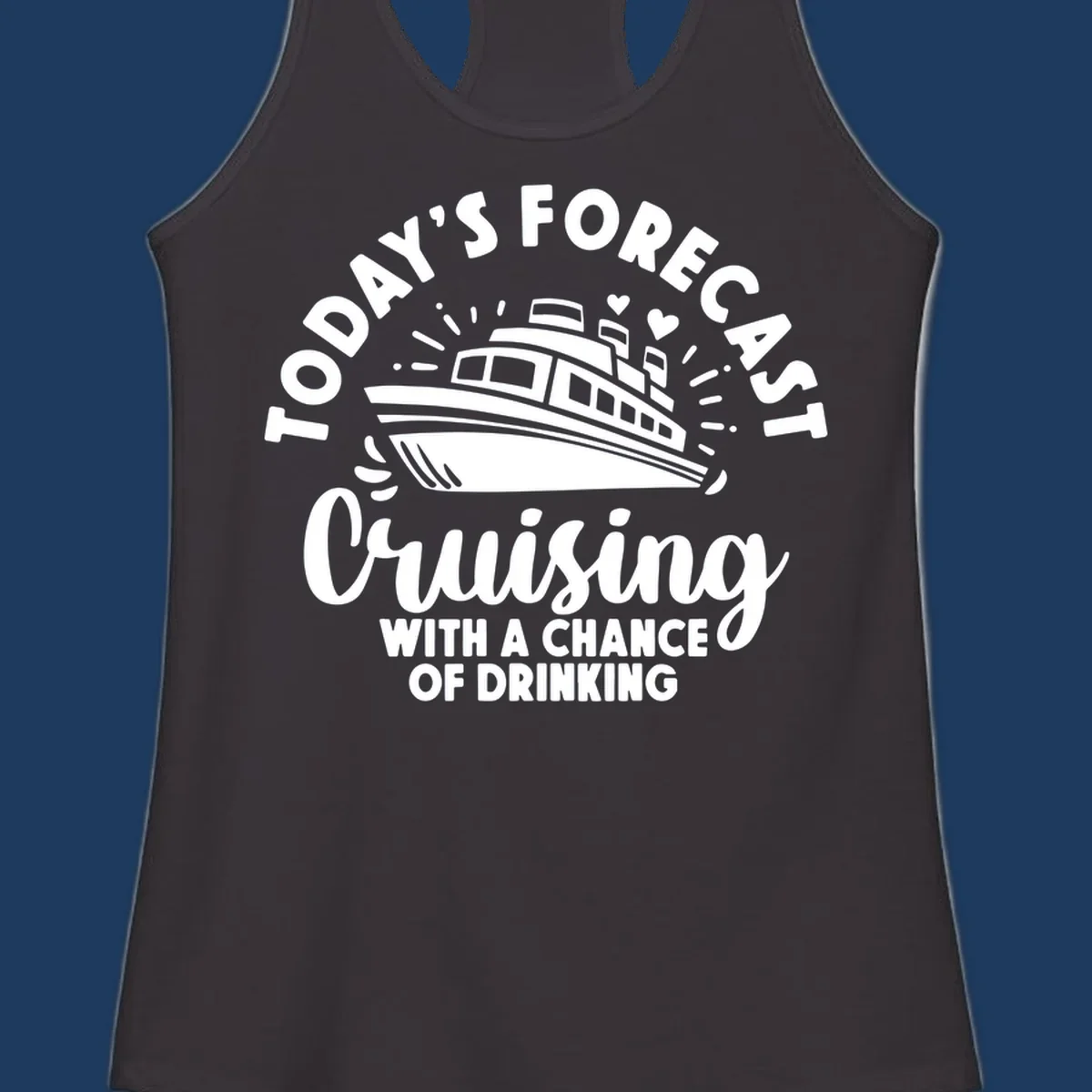 Forecast cruising with a chance of drinking design featuring a cruise ship with radiating lines and hearts, surrounded by text.