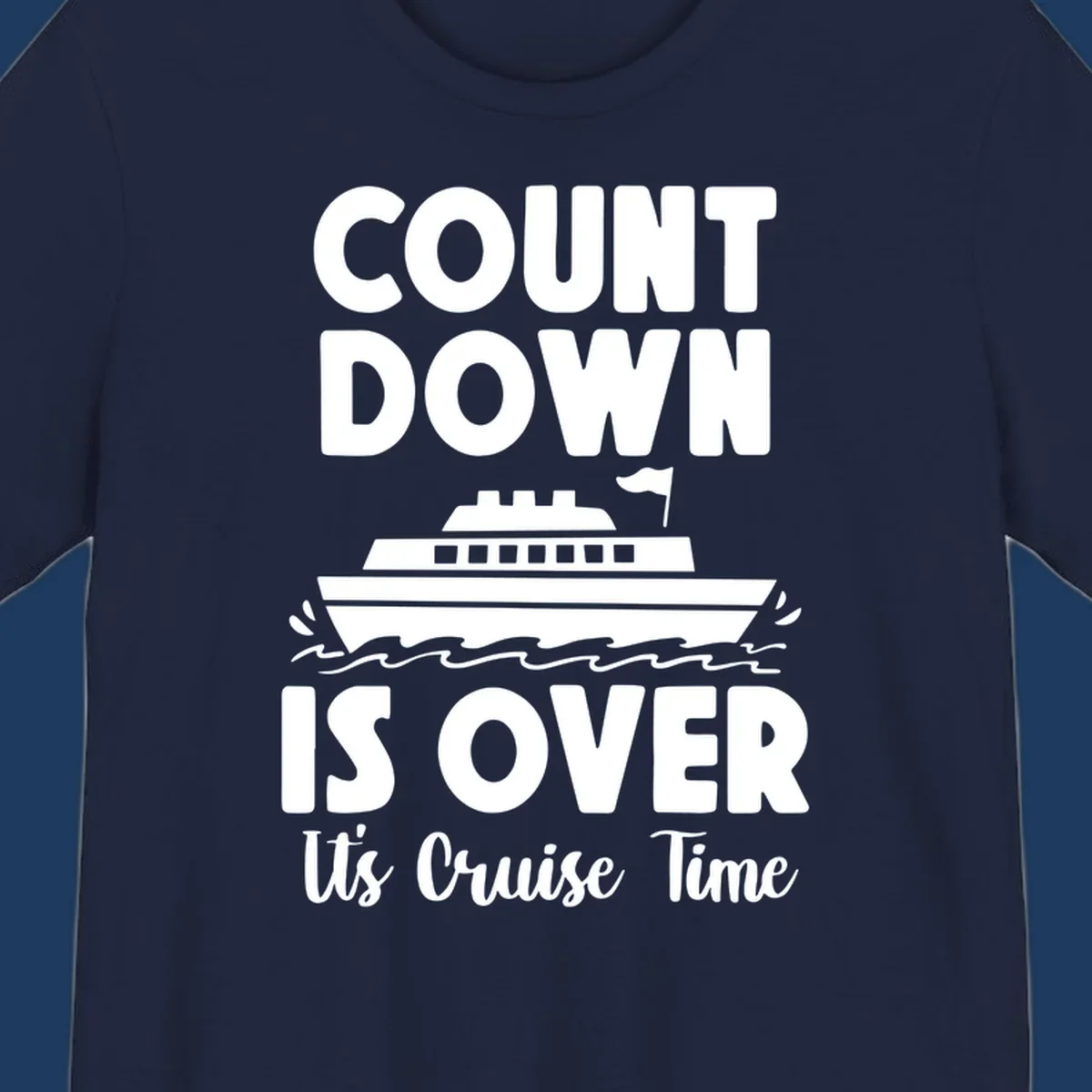 Countdown is over it's cruise time design with bold text and cruise ship illustration with ocean waves