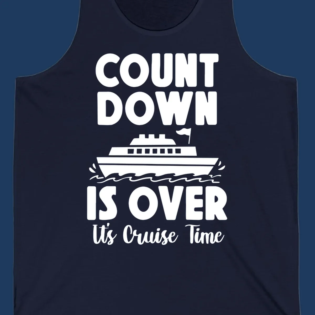 Countdown is over it's cruise time design with bold text and cruise ship illustration with ocean waves