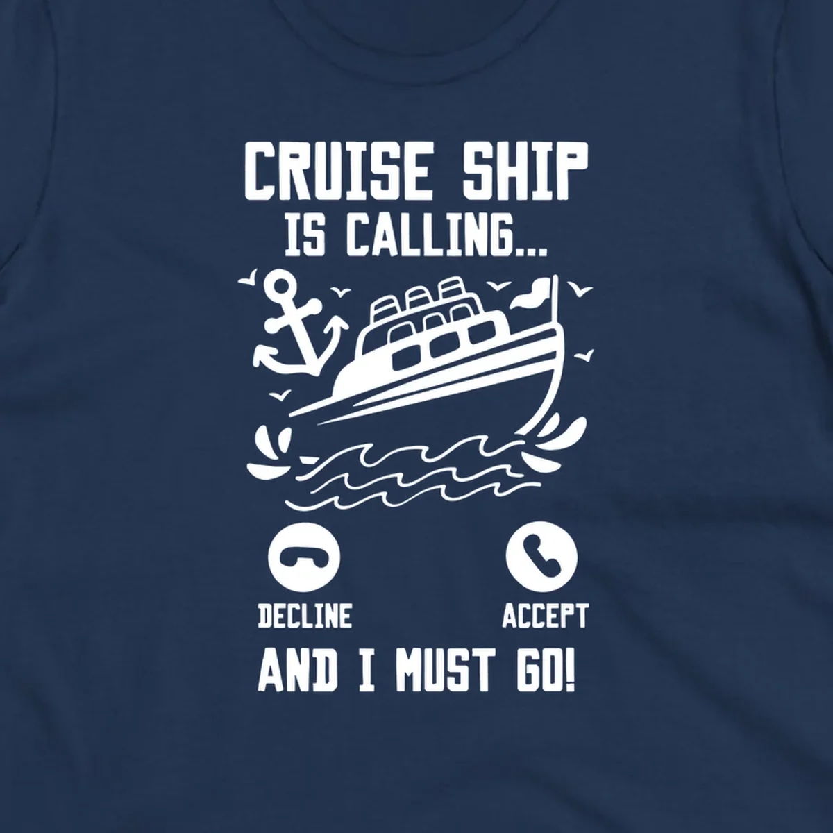 Humorous cruise ship calling design with phone accept/decline buttons and nautical graphics illustrating the irresistible pull to cruise